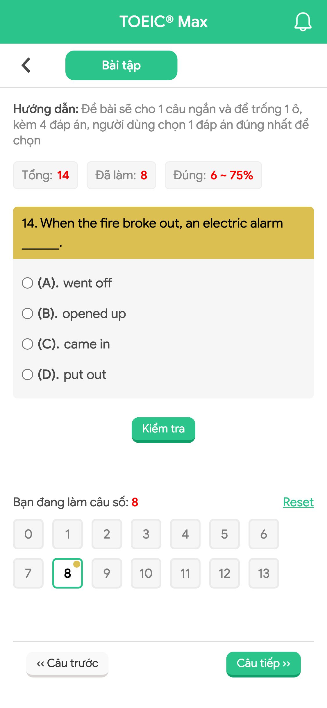 14. When the fire broke out, an electric alarm ______.