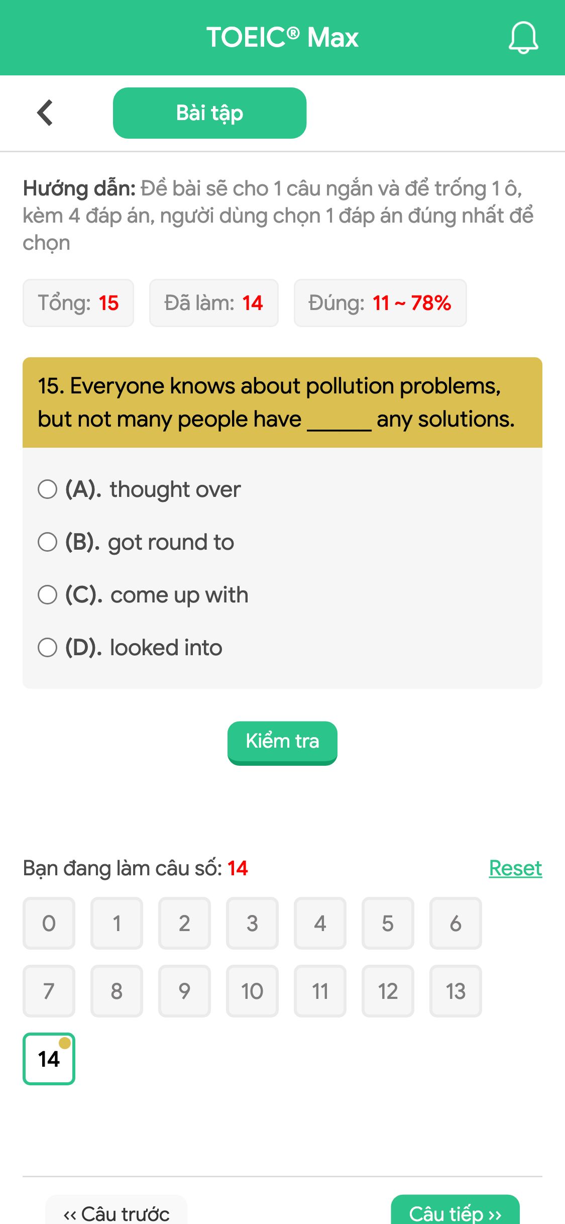 15. Everyone knows about pollution problems, but not many people have ______ any solutions.