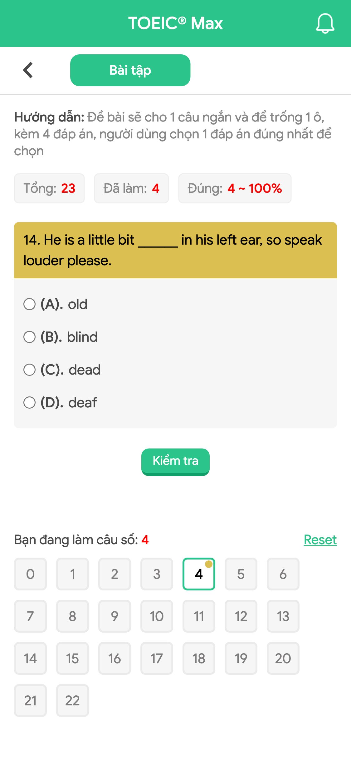 14. He is a little bit ______ in his left ear, so speak louder please.