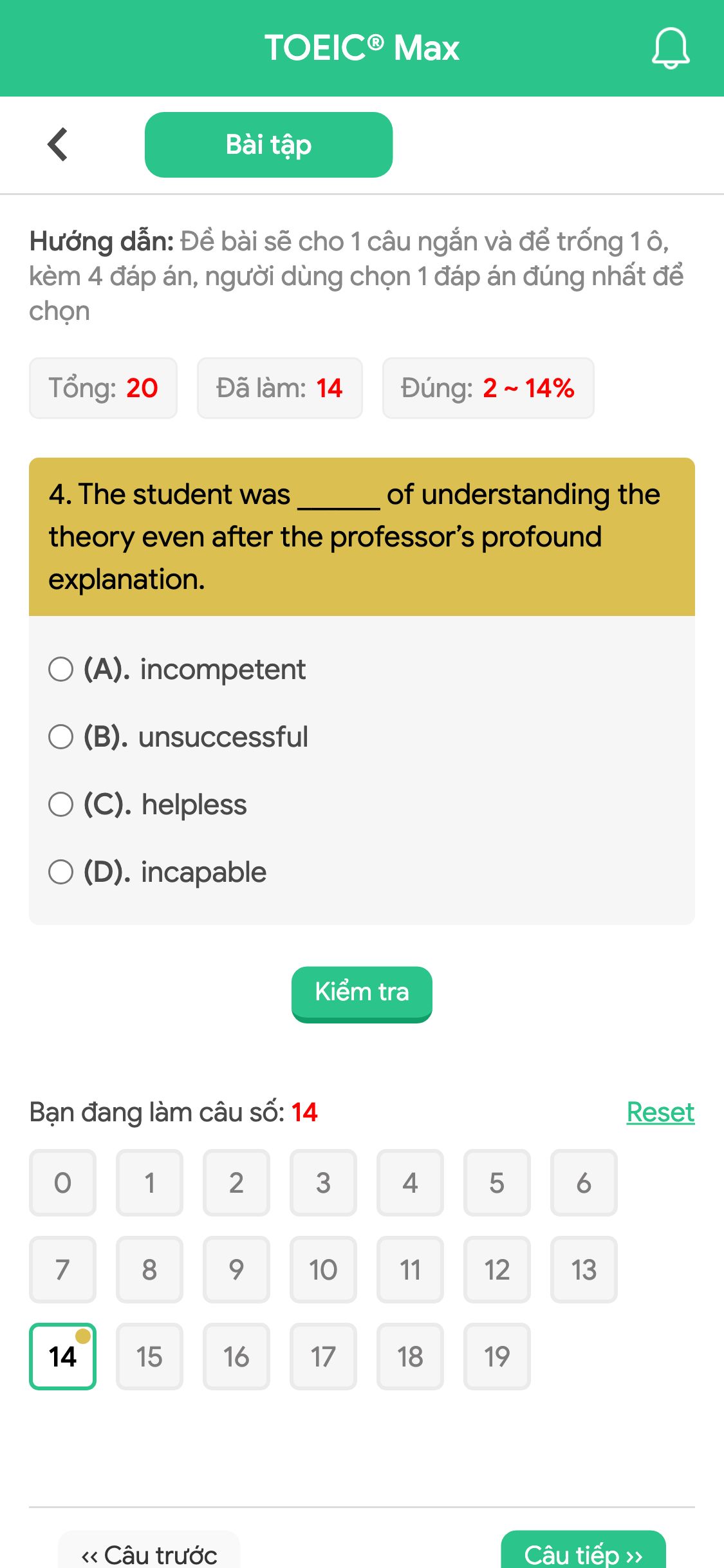 4. The student was ______ of understanding the theory even after the professor’s profound explanation.