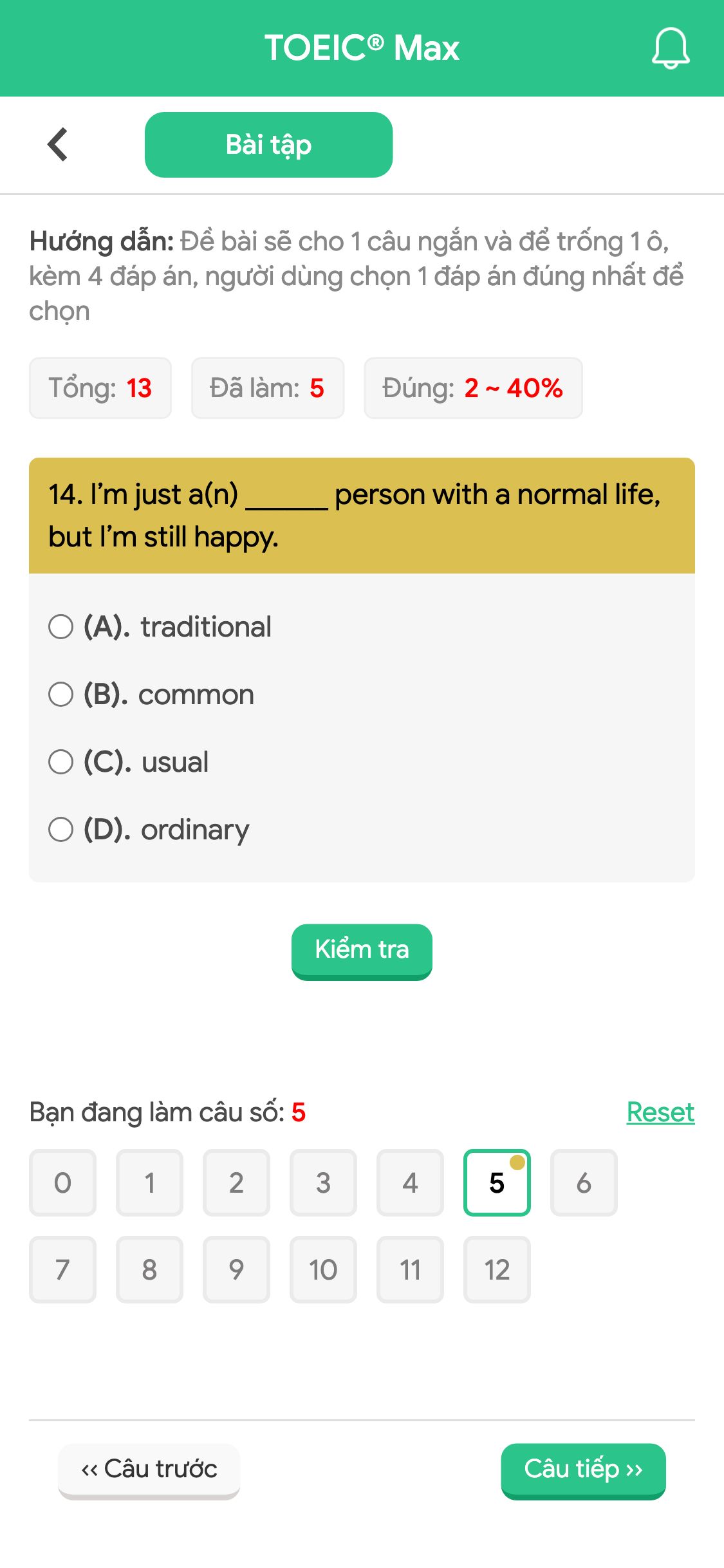 14. I’m just a(n) ______ person with a normal life, but I’m still happy.