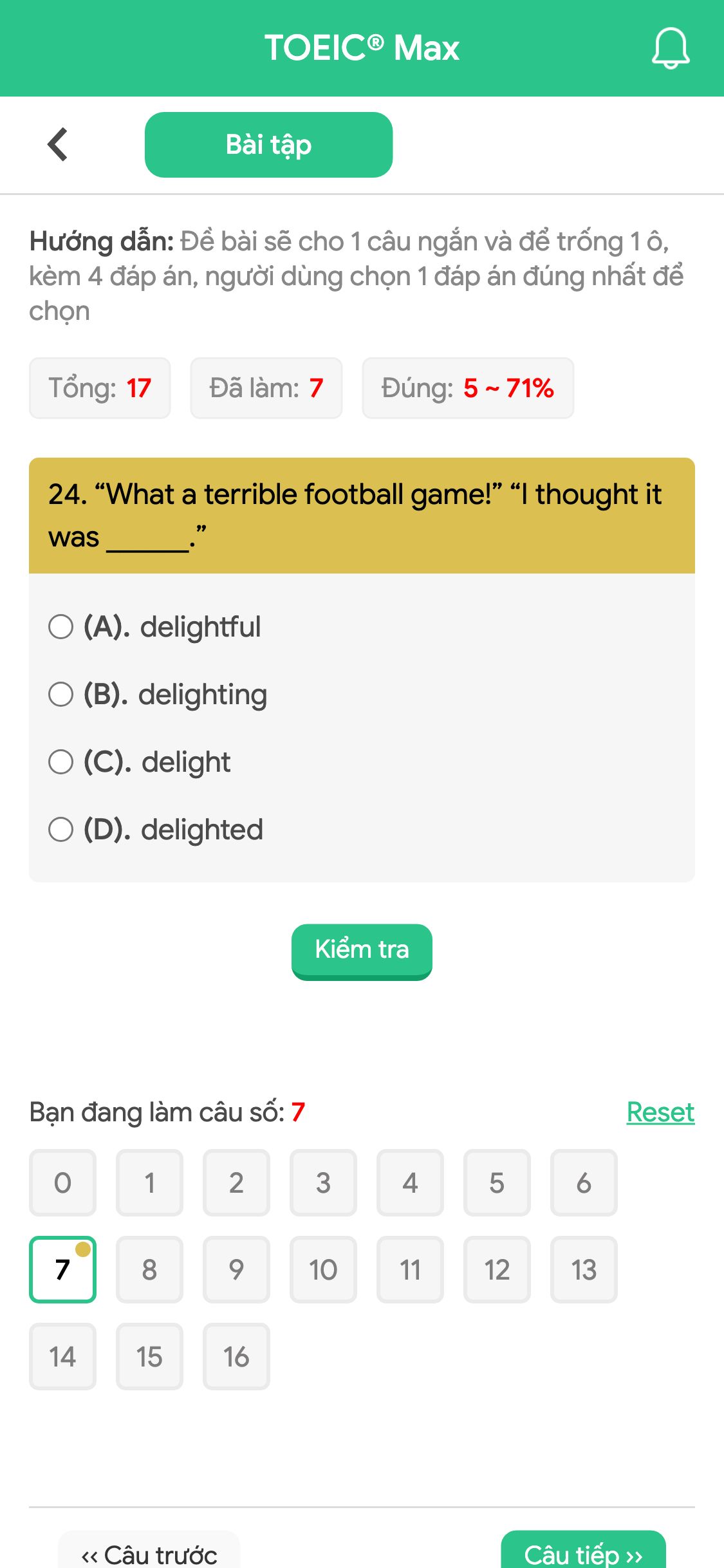 24. “What a terrible football game!” “I thought it was ______.”