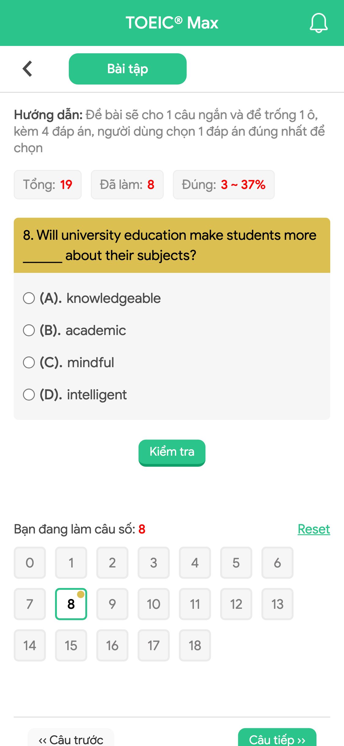 8. Will university education make students more ______ about their subjects?