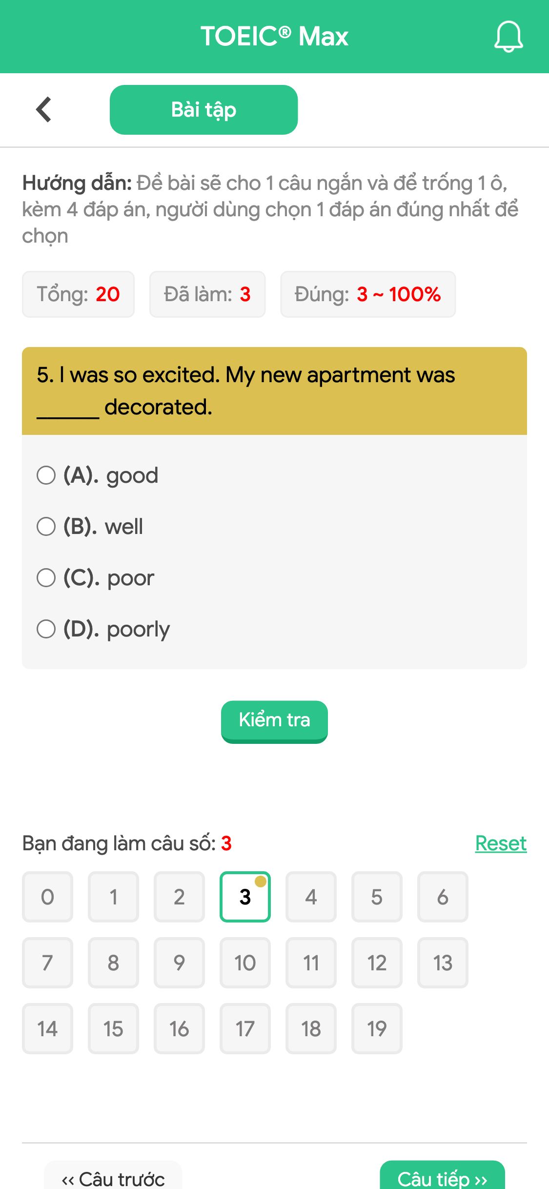 5. I was so excited. My new apartment was ______ decorated.