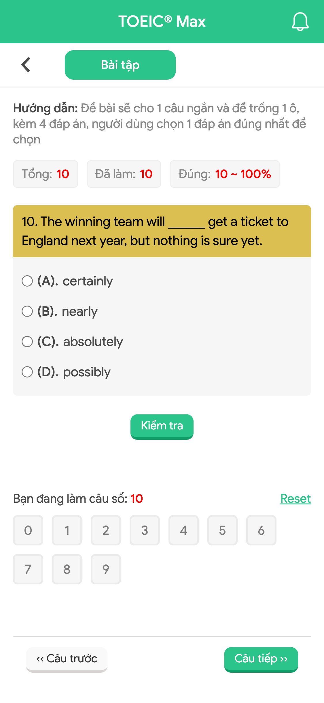 10. The winning team will ______ get a ticket to England next year, but nothing is sure yet.