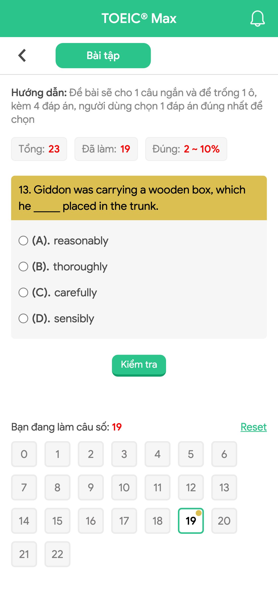 13. Giddon was carrying a wooden box, which he _____ placed in the trunk.