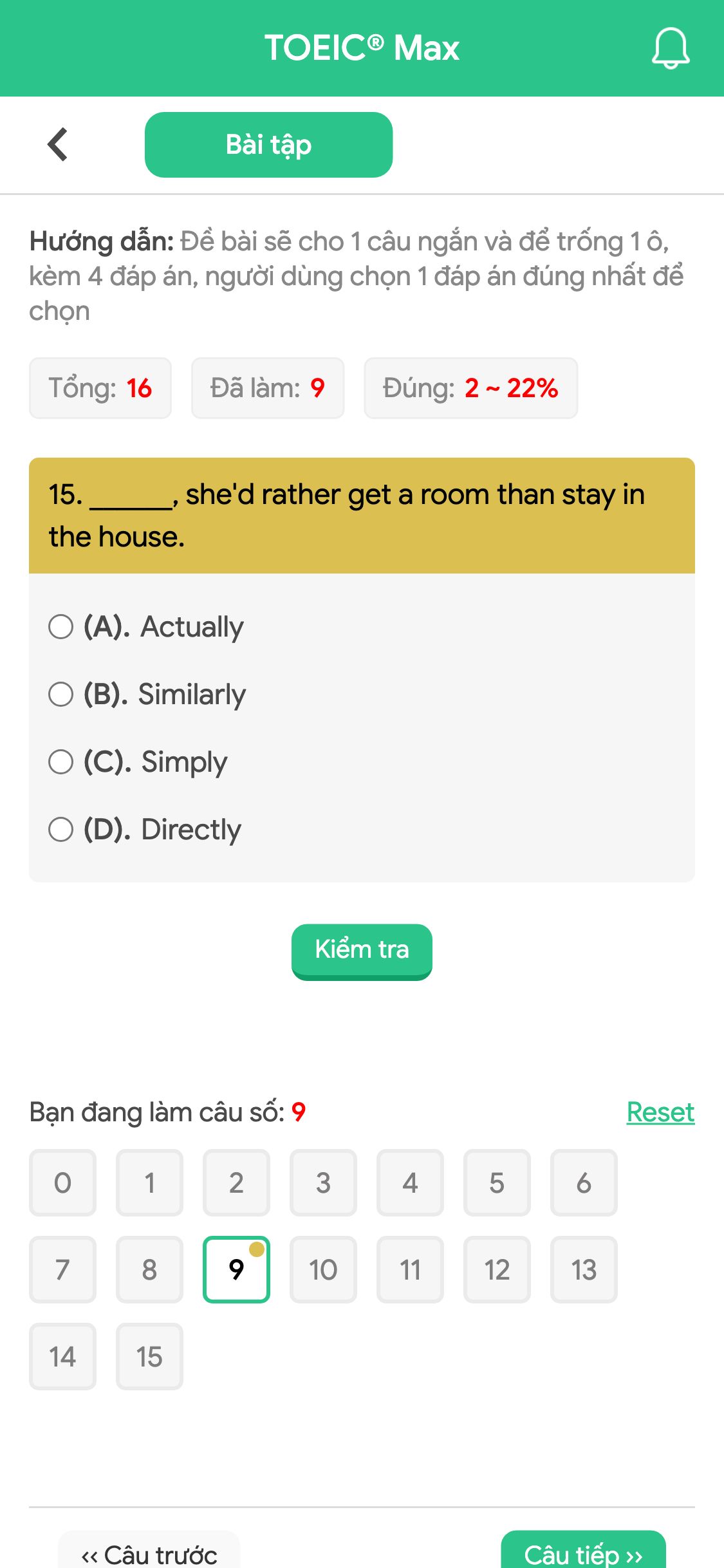 15. ______, she'd rather get a room than stay in the house.