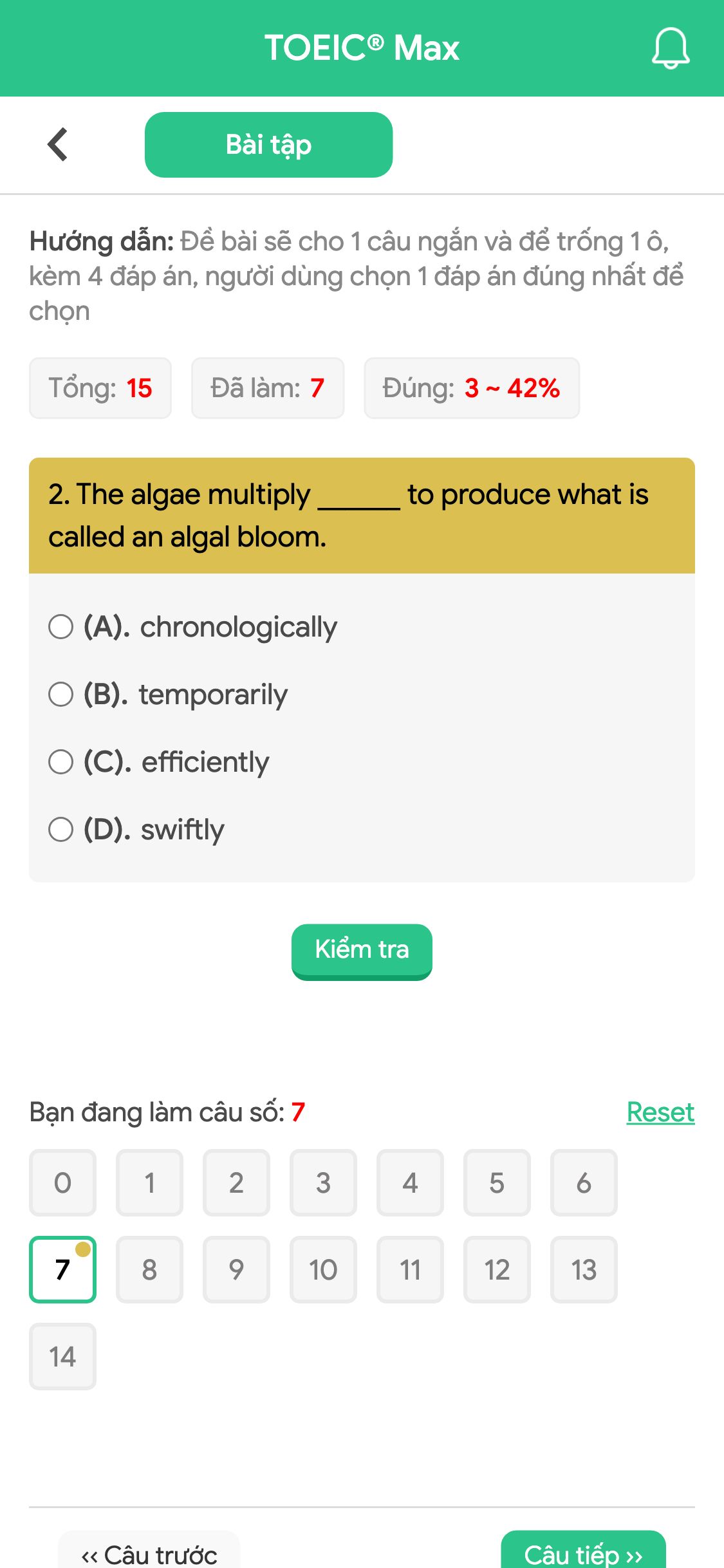2. The algae multiply ______ to produce what is called an algal bloom.