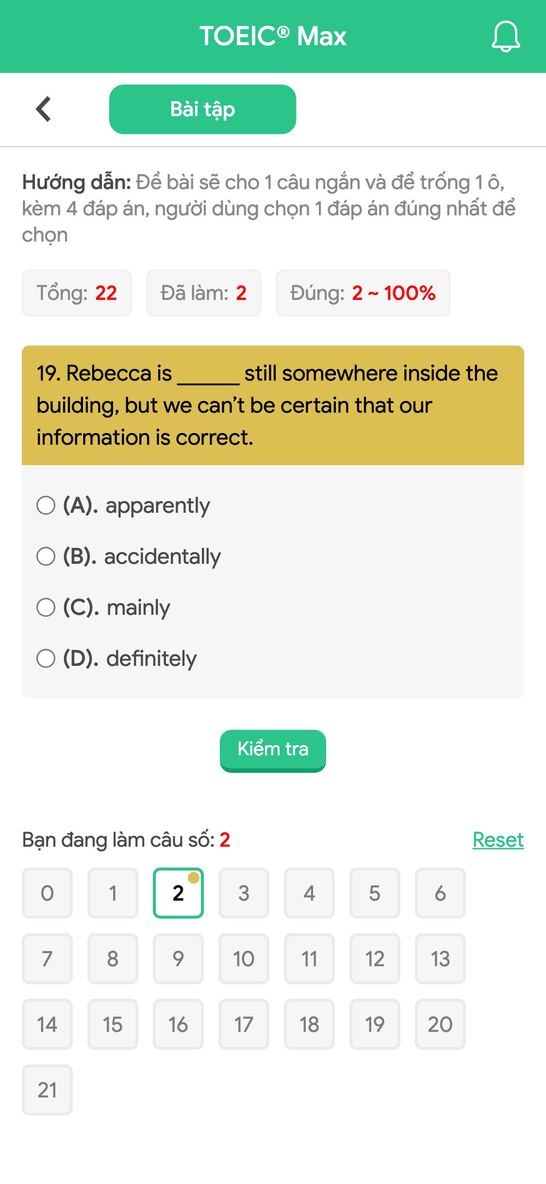 19. Rebecca is ______ still somewhere inside the building, but we can’t be certain that our information is correct.