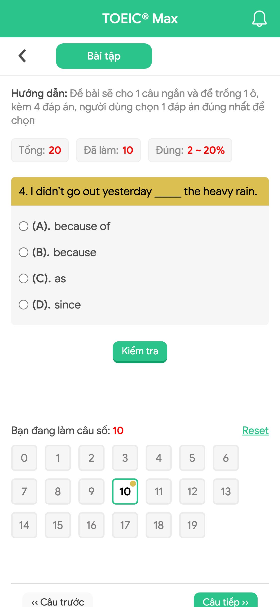 4. I didn’t go out yesterday _____ the heavy rain.