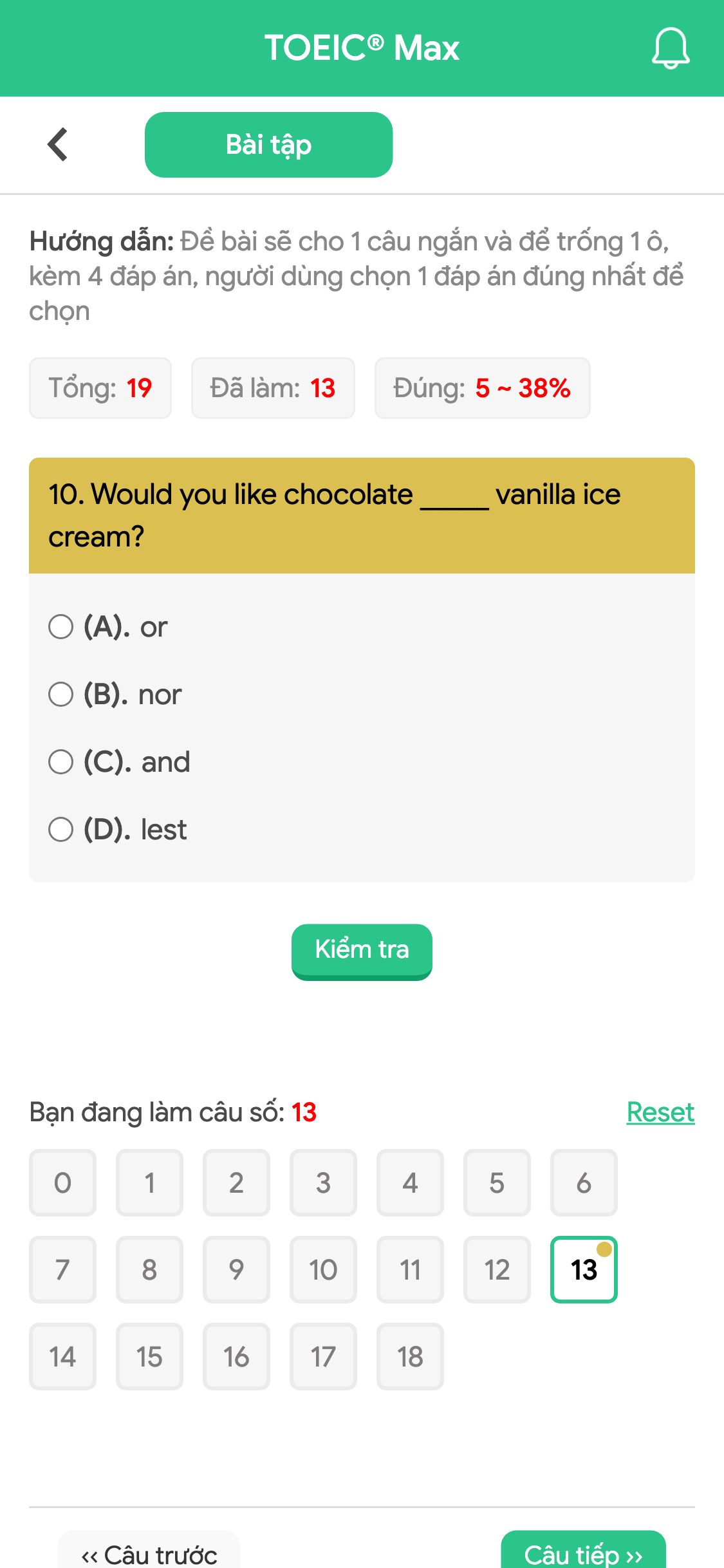10. Would you like chocolate _____ vanilla ice cream?