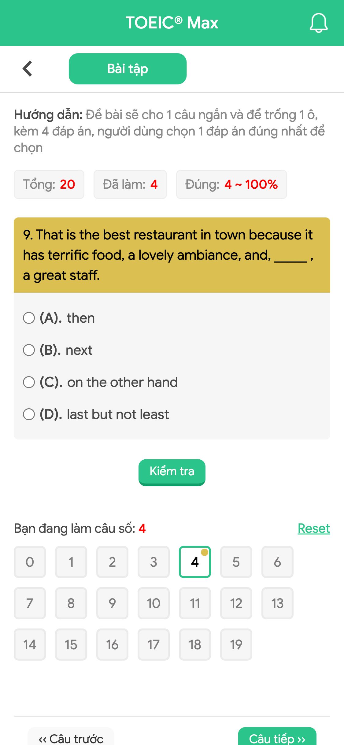 9. That is the best restaurant in town because it has terrific food, a lovely ambiance, and, _____ , a great staff.