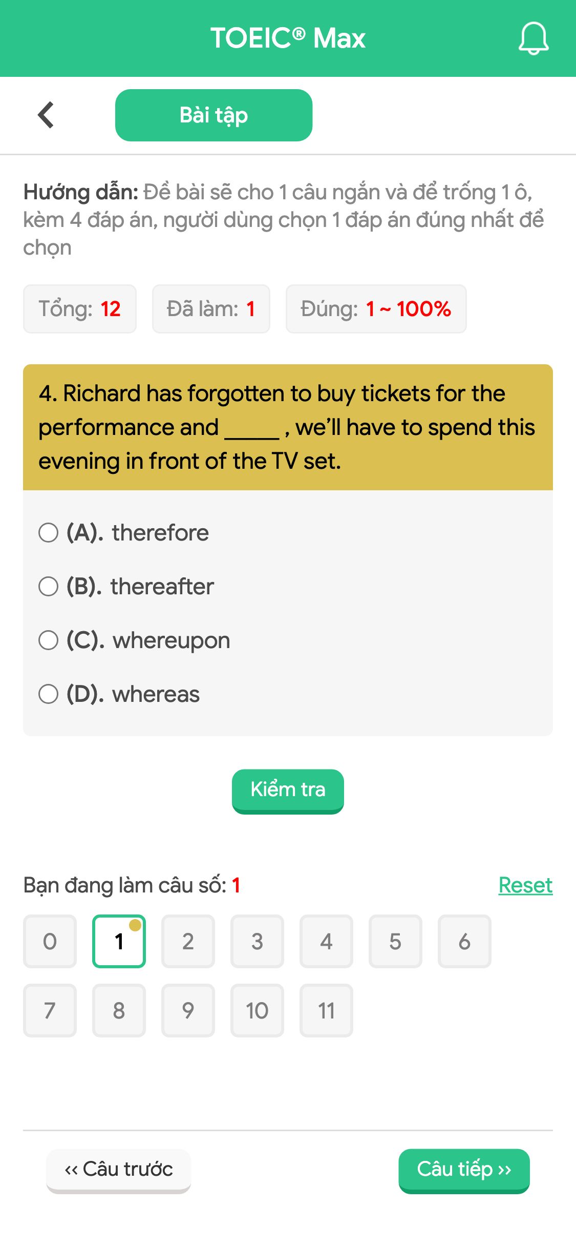 4. Richard has forgotten to buy tickets for the performance and _____ , we’ll have to spend this evening in front of the TV set.