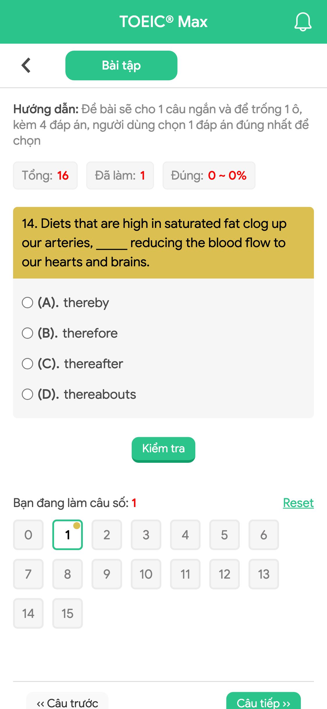 14. Diets that are high in saturated fat clog up our arteries, _____ reducing the blood flow to our hearts and brains.
