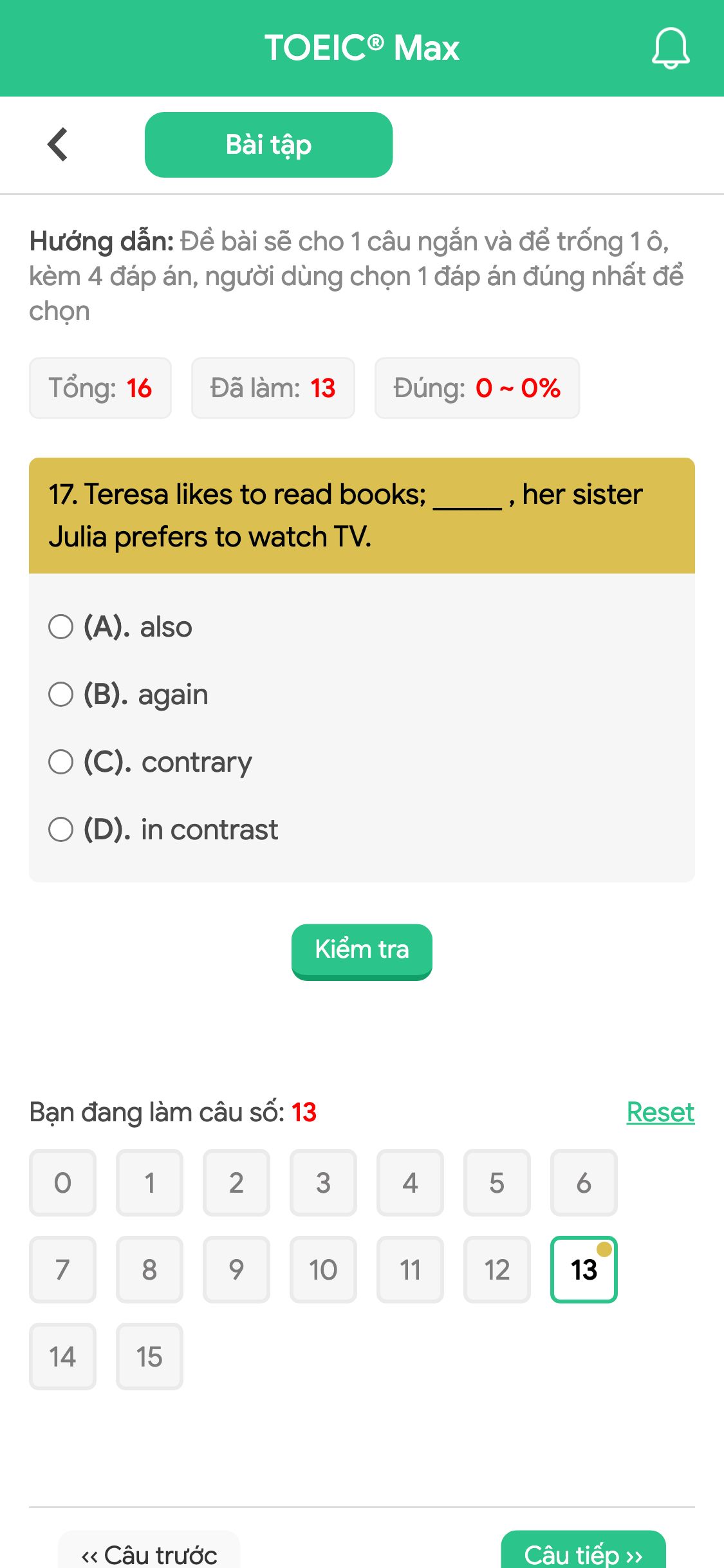 17. Teresa likes to read books; _____ , her sister Julia prefers to watch TV.