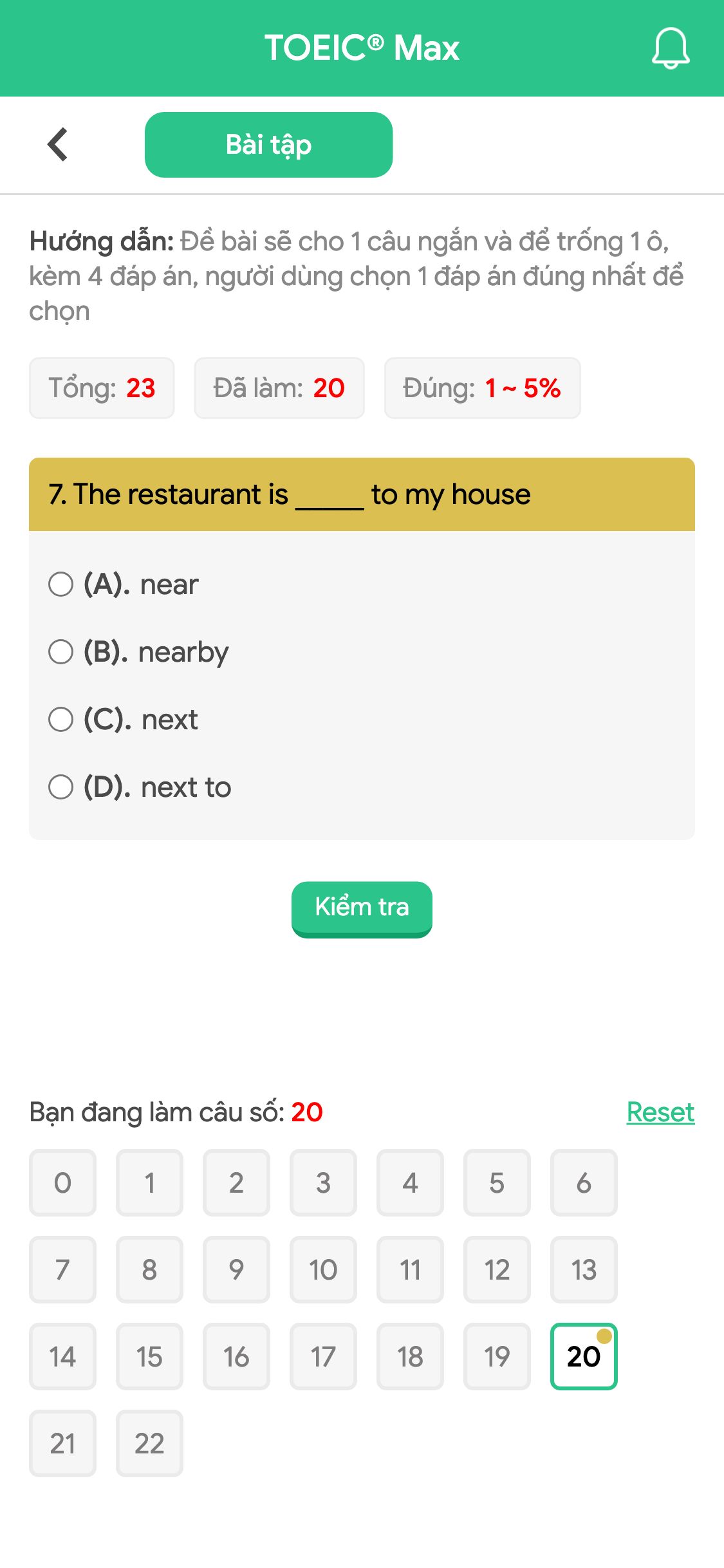 7. The restaurant is _____ to my house
