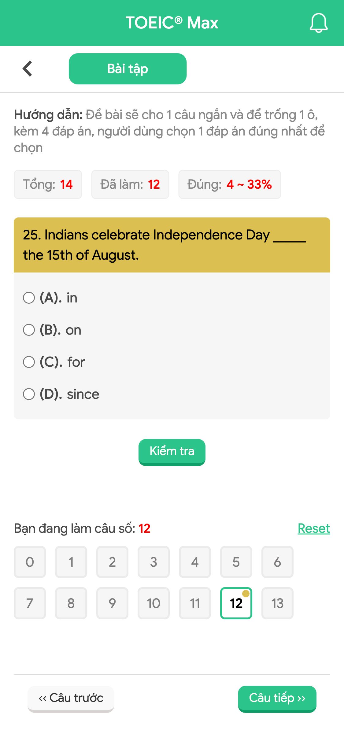 25. Indians celebrate Independence Day _____ the 15th of August.