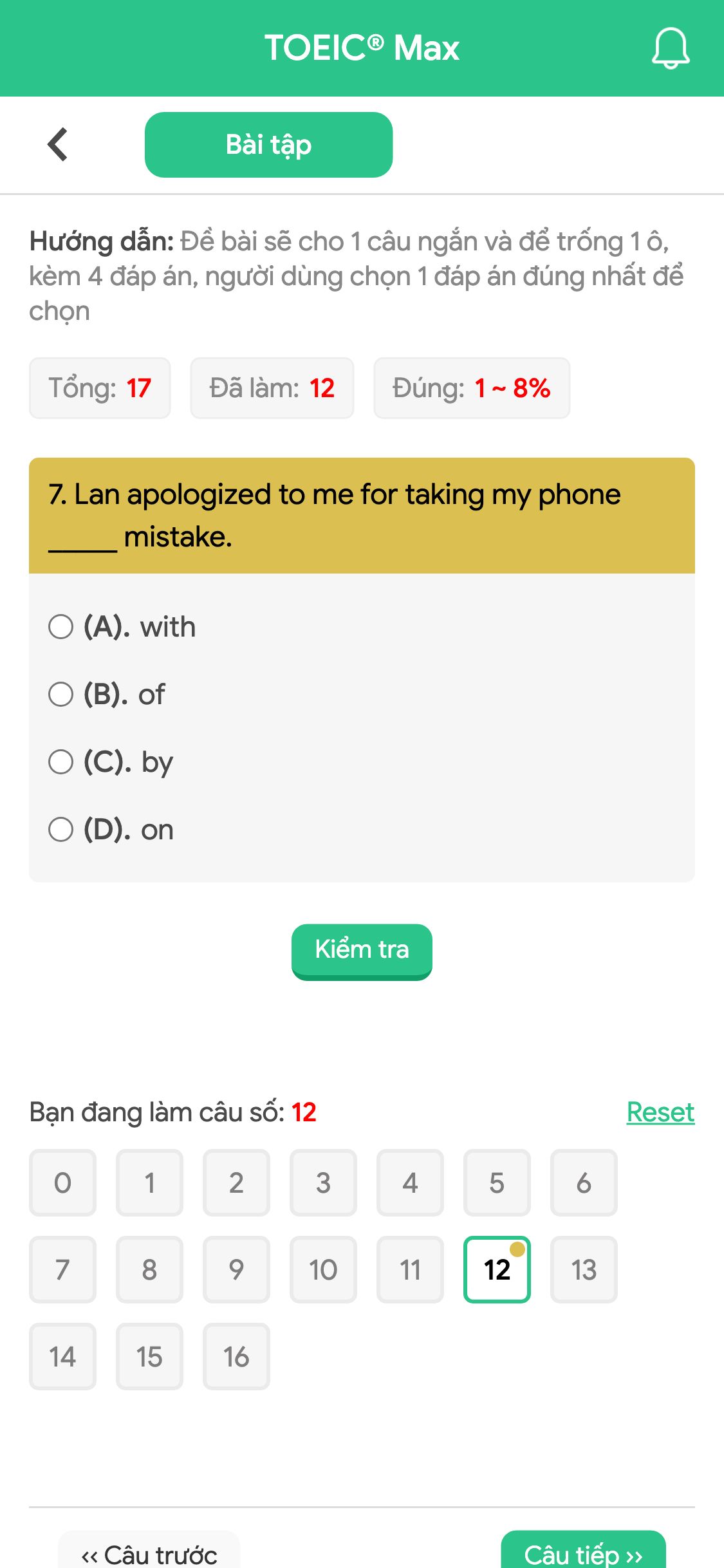 7. Lan apologized to me for taking my phone _____ mistake.