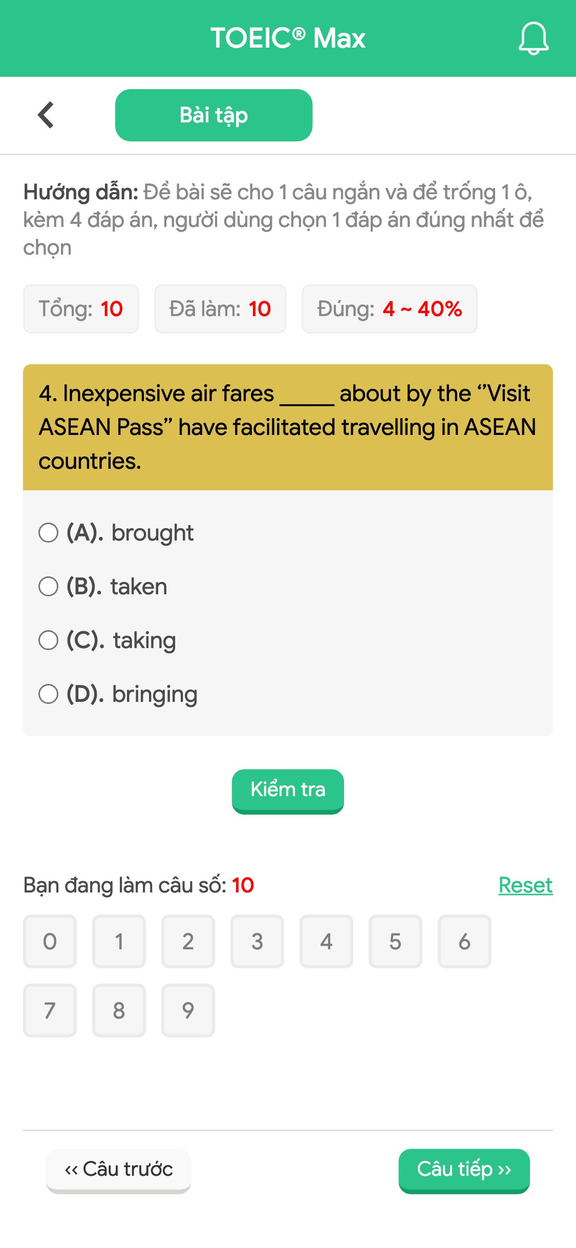 4. Inexpensive air fares _____ about by the ‘’Visit ASEAN Pass’’ have facilitated travelling in ASEAN countries.