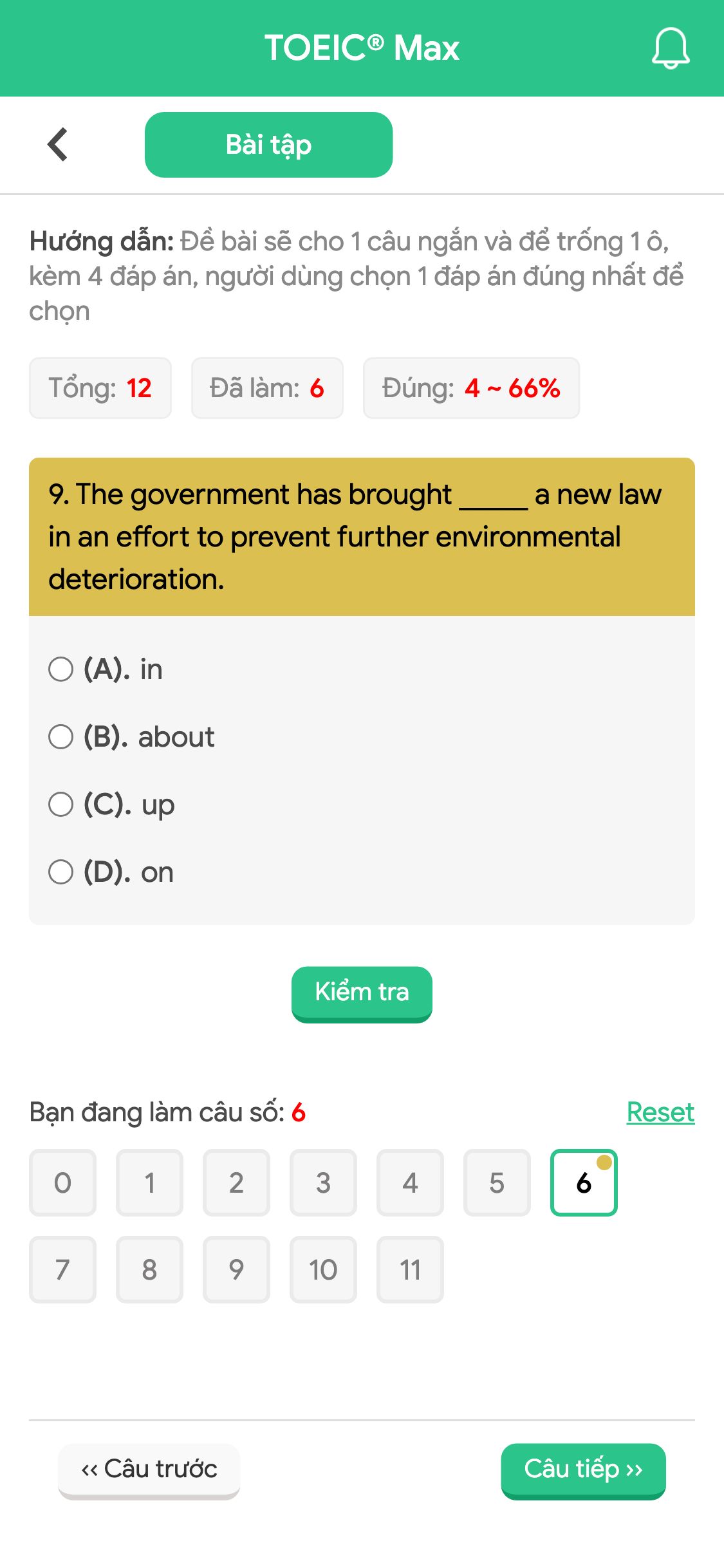 9. The government has brought _____ a new law in an effort to prevent further environmental deterioration.