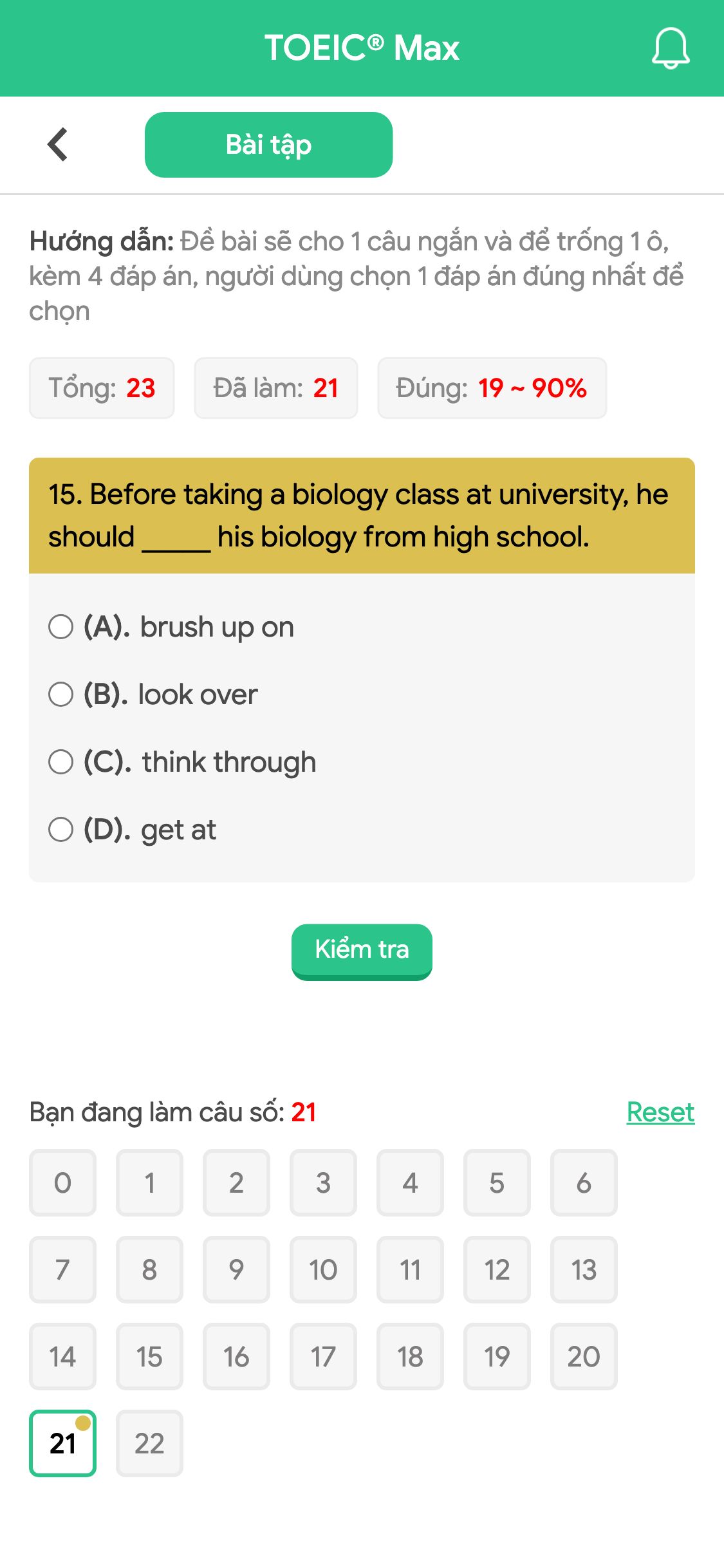 15. Before taking a biology class at university, he should _____ his biology from high school.