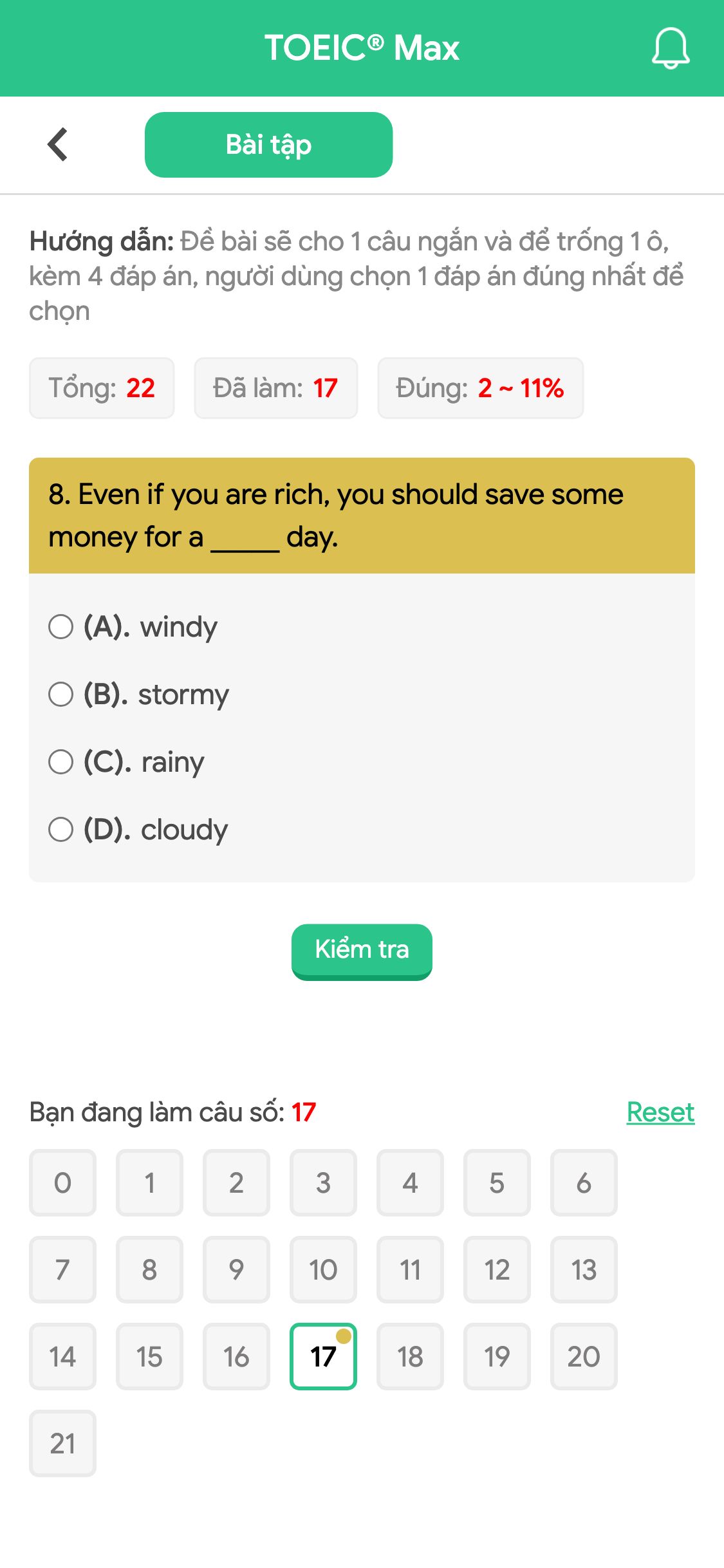 8. Even if you are rich, you should save some money for a _____ day.