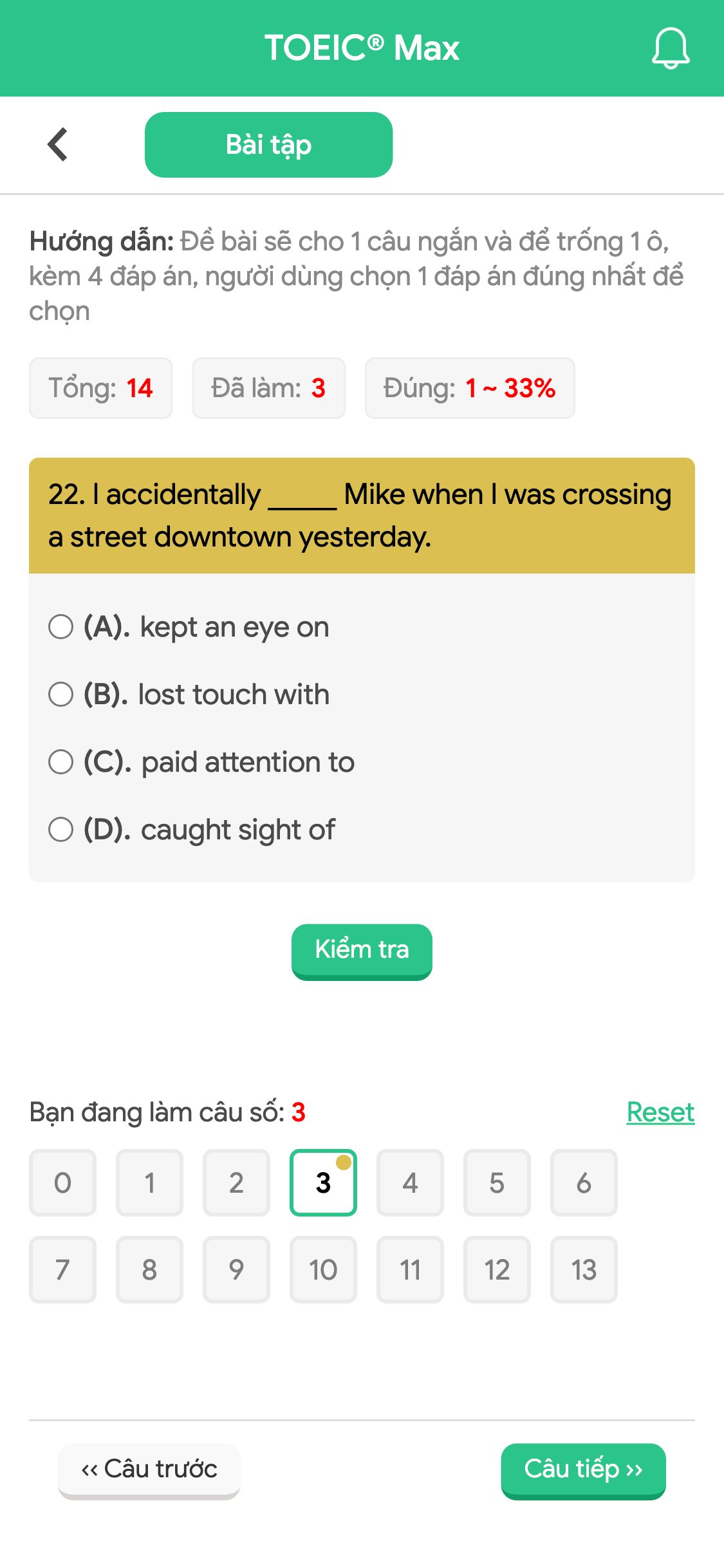 22. I accidentally _____ Mike when I was crossing a street downtown yesterday.