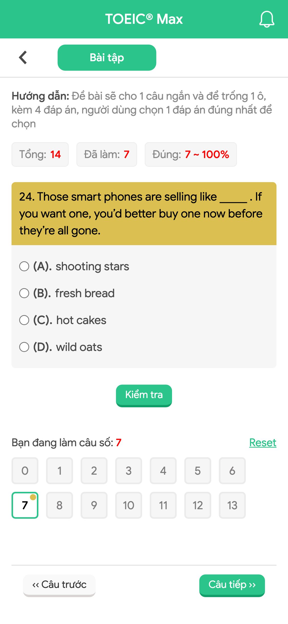 24. Those smart phones are selling like _____ . If you want one, you’d better buy one now before they’re all gone.