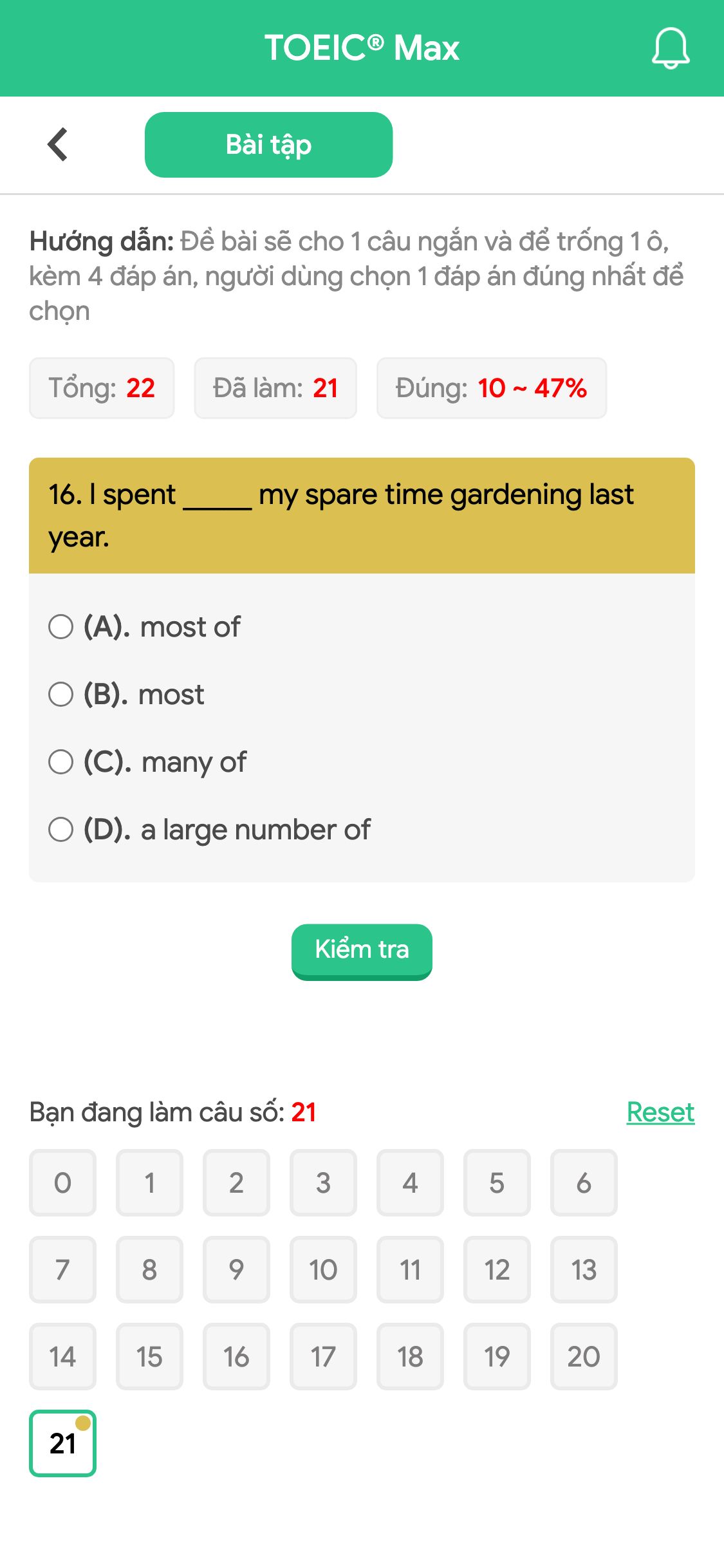 16. I spent _____ my spare time gardening last year.