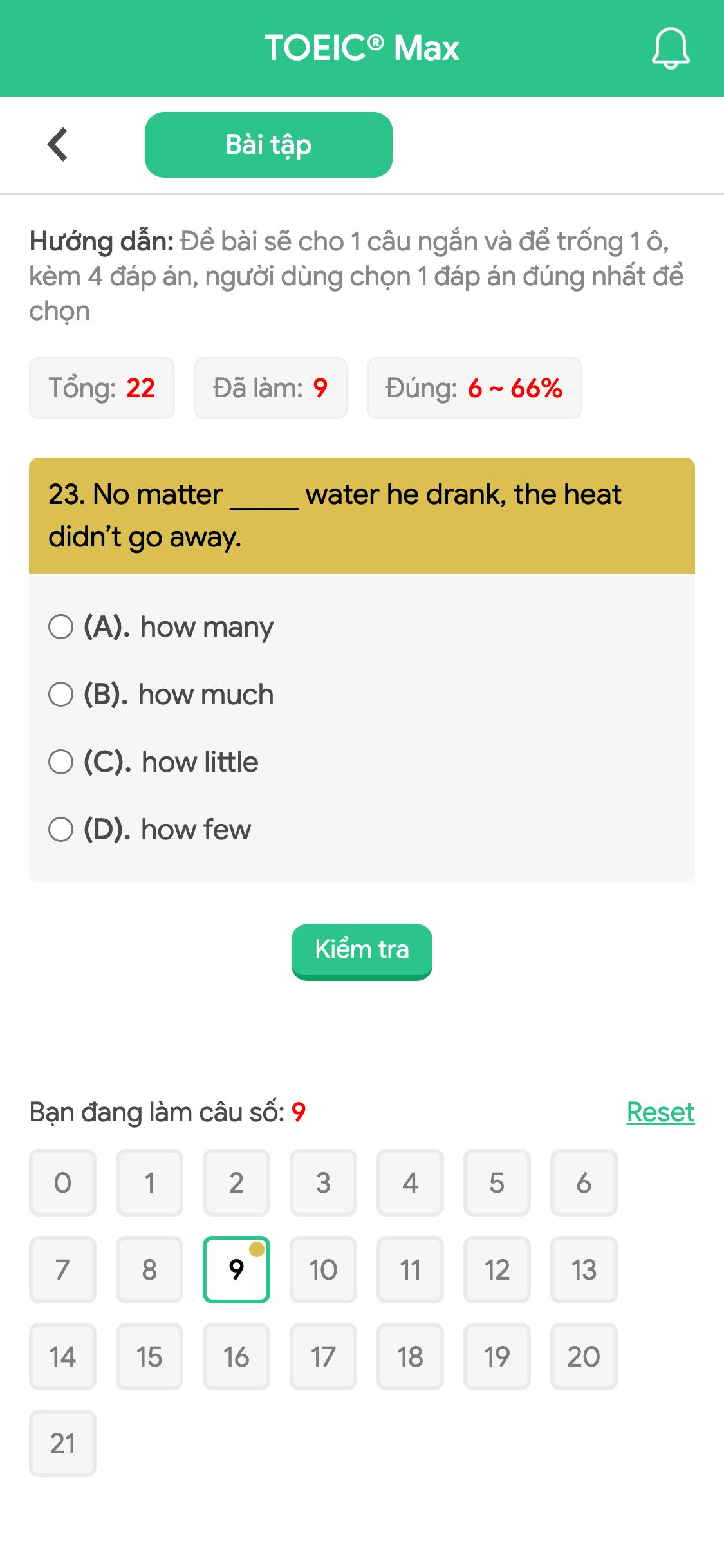 23. No matter _____ water he drank, the heat didn’t go away.