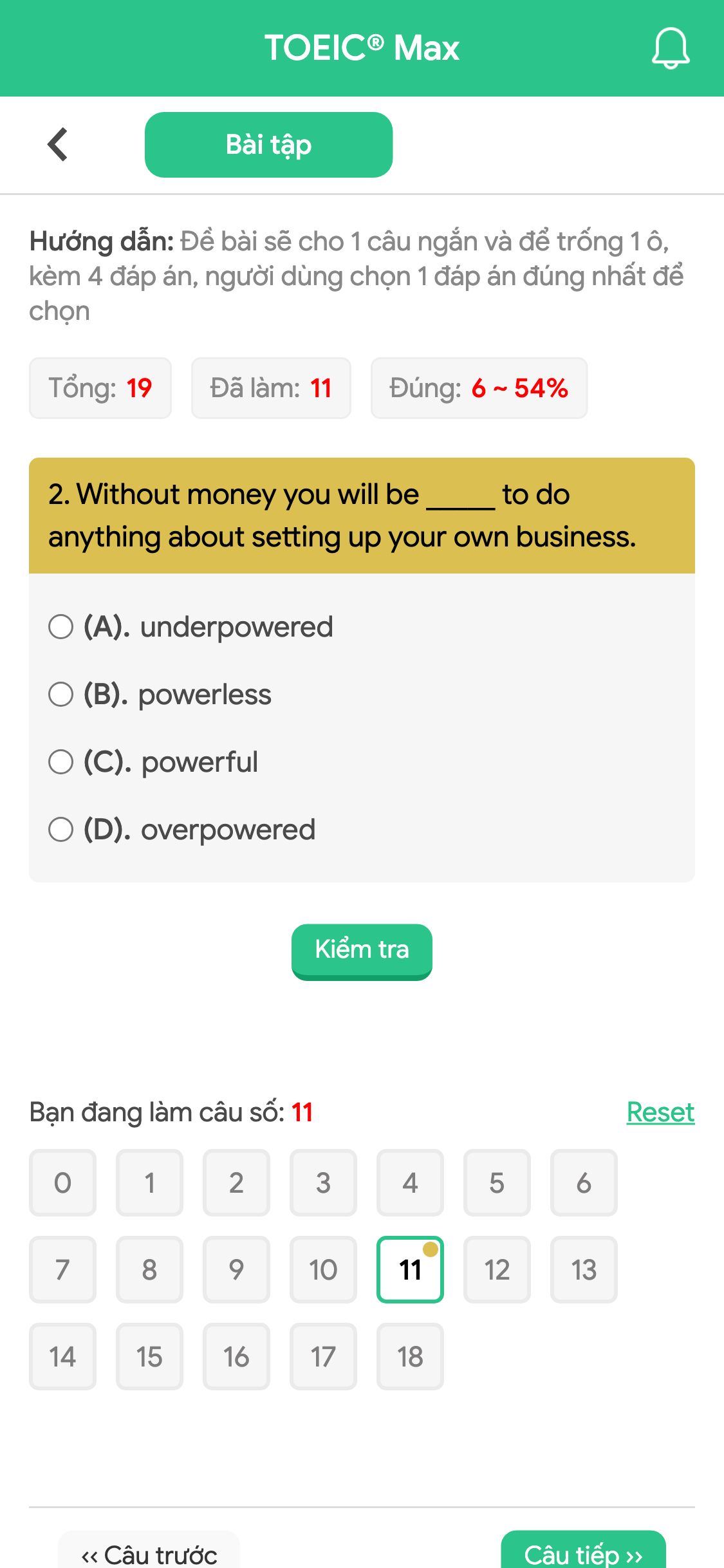 2. Without money you will be _____ to do anything about setting up your own business.