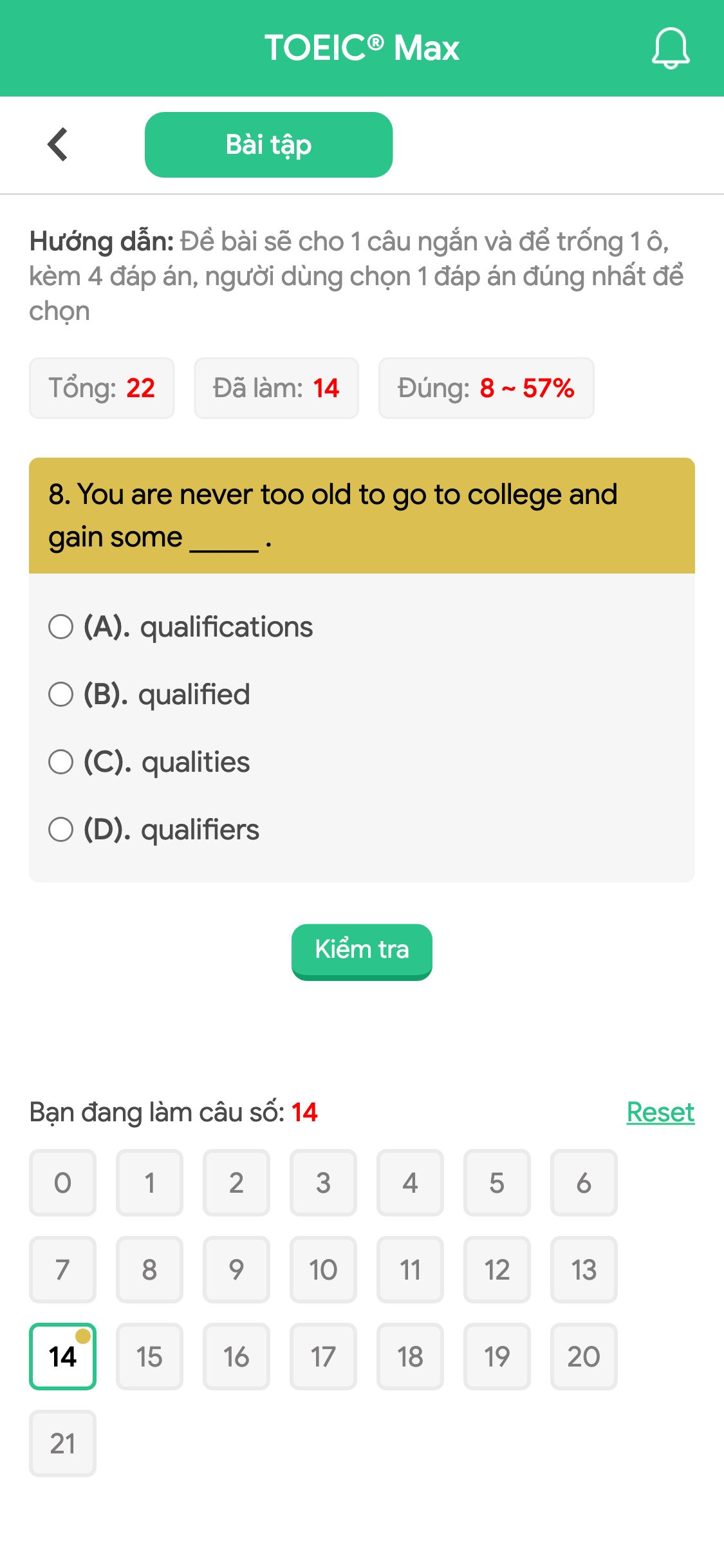 8. You are never too old to go to college and gain some _____ .