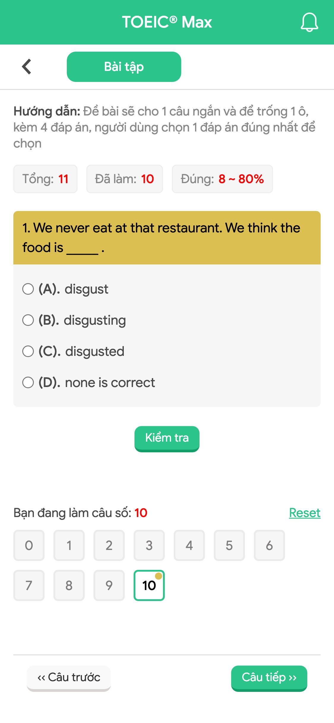 1. We never eat at that restaurant. We think the food is _____ .