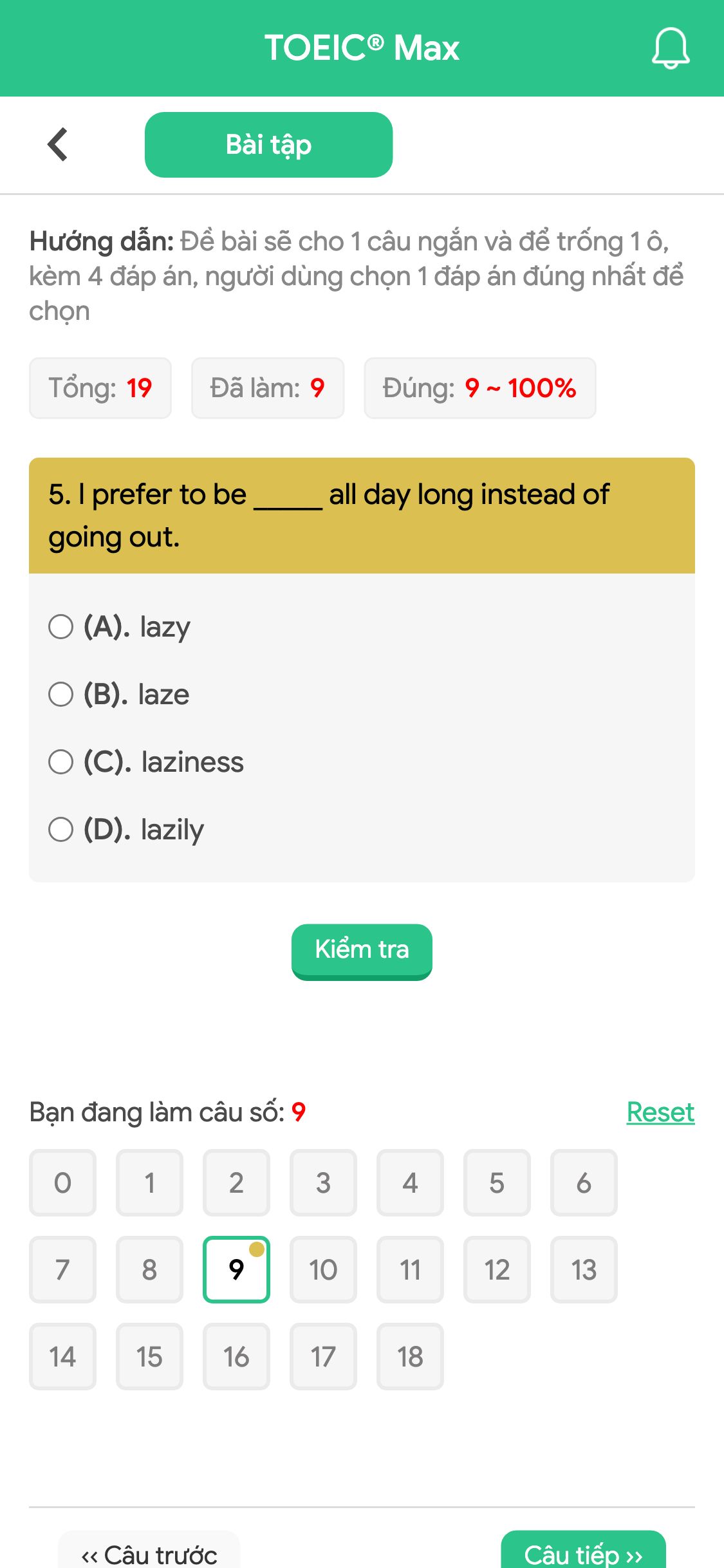 5. I prefer to be _____ all day long instead of going out.