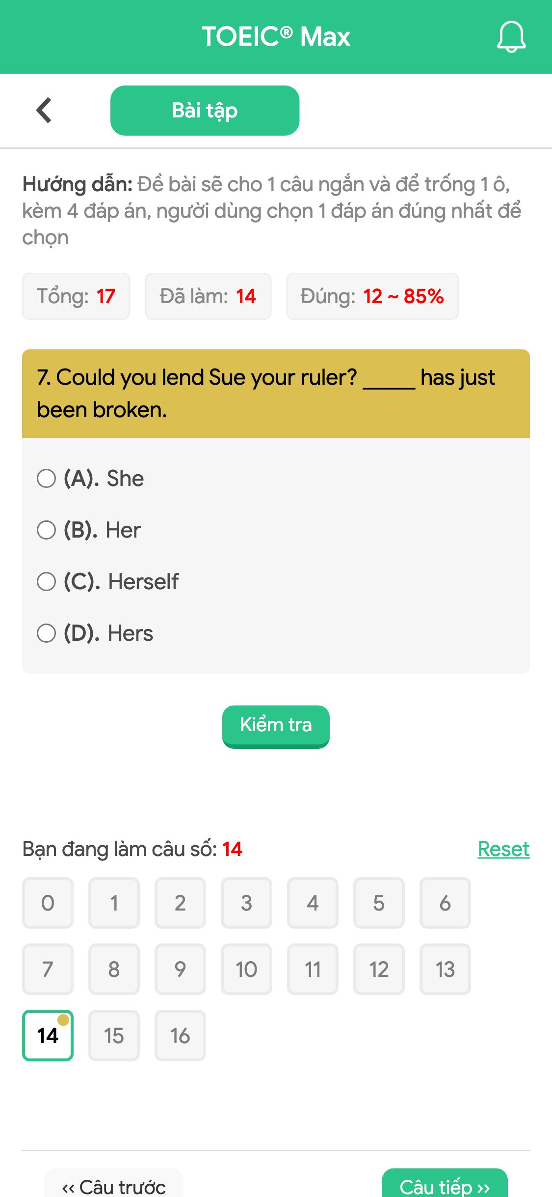 7. Could you lend Sue your ruler? _____ has just been broken.