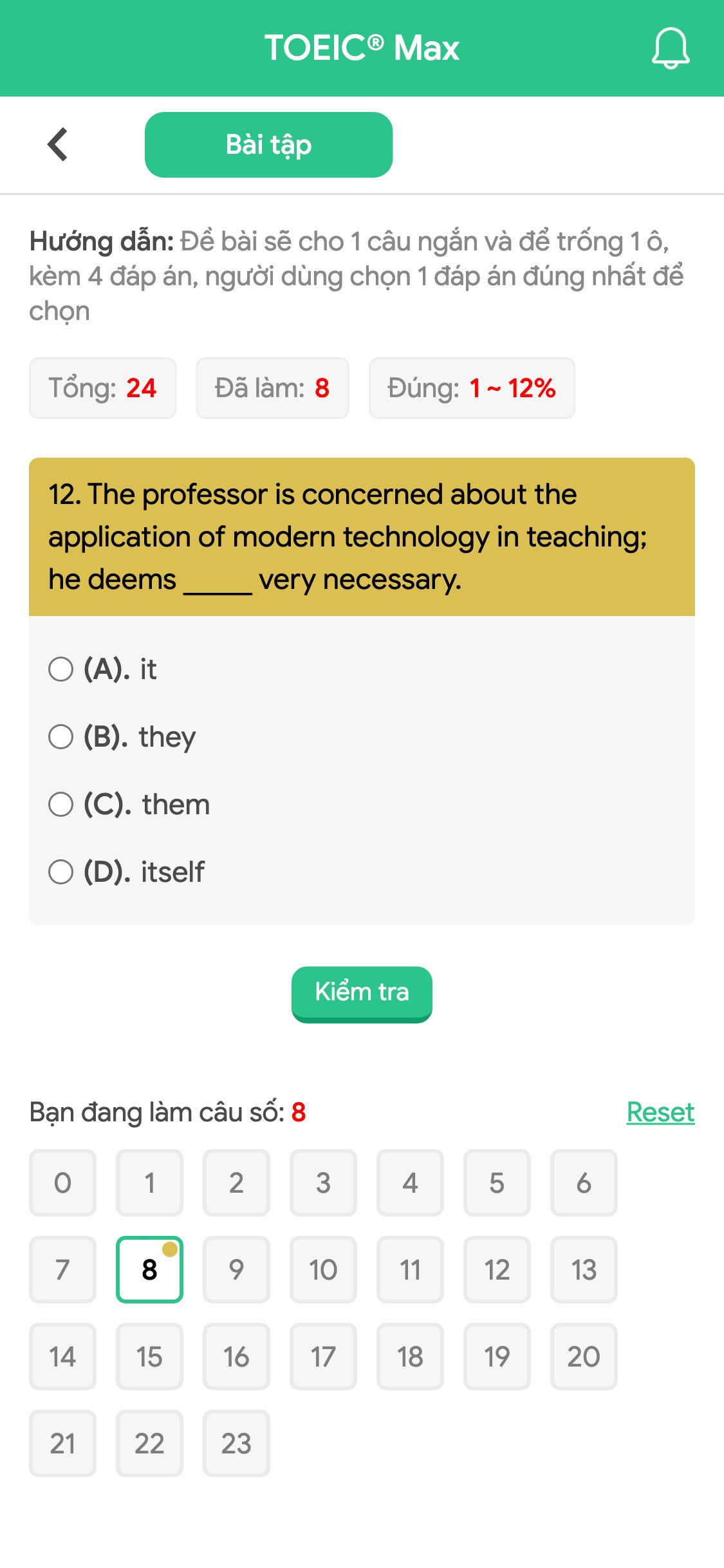 12. The professor is concerned about the application of modern technology in teaching; he deems _____ very necessary.