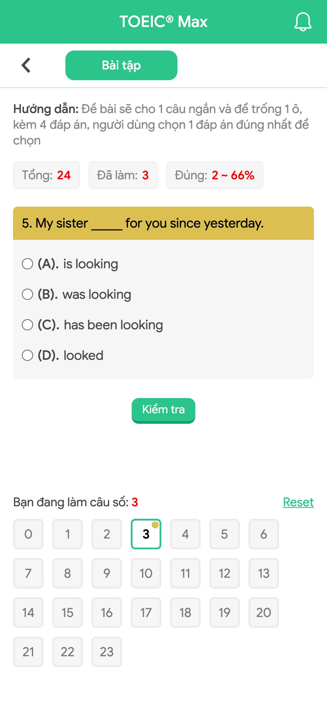 5. My sister _____ for you since yesterday.