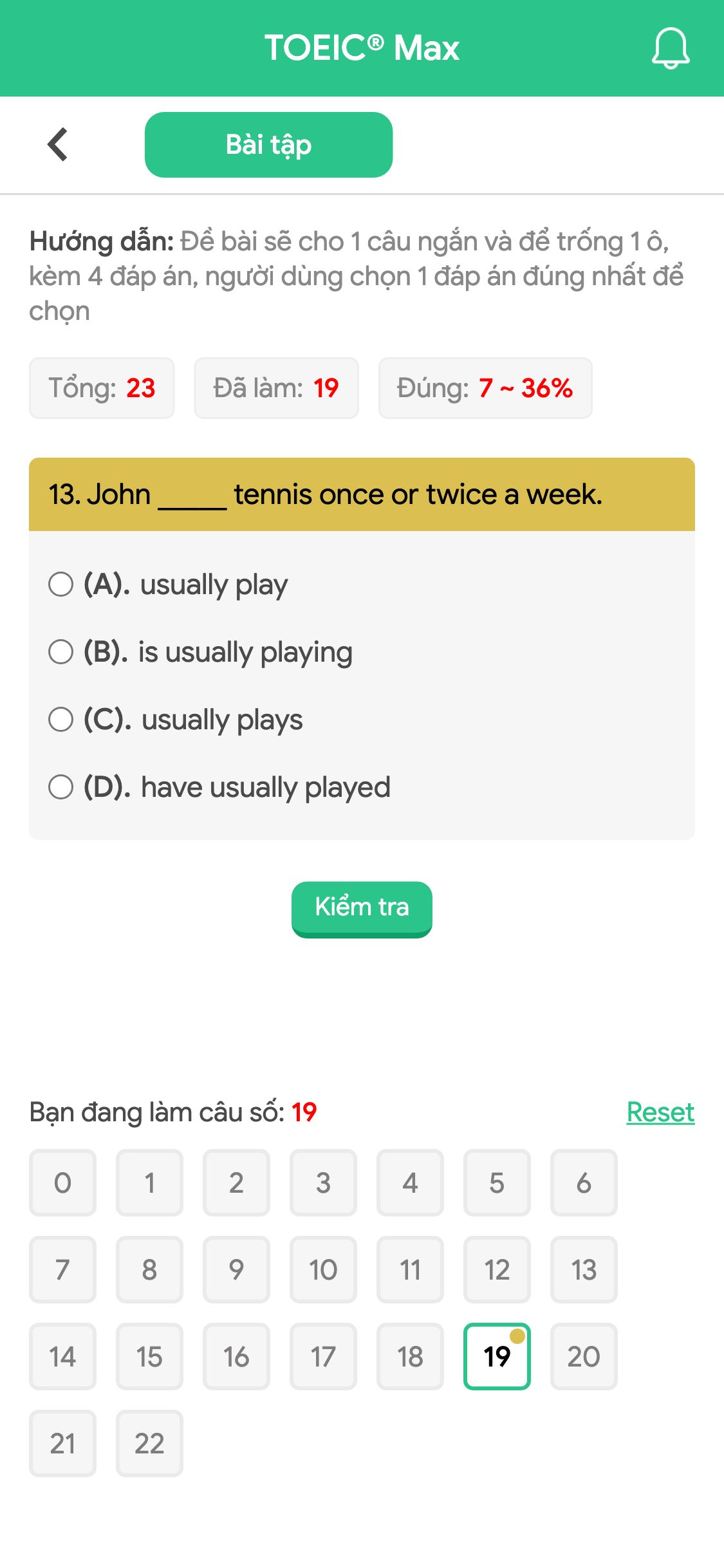 13. John _____ tennis once or twice a week.