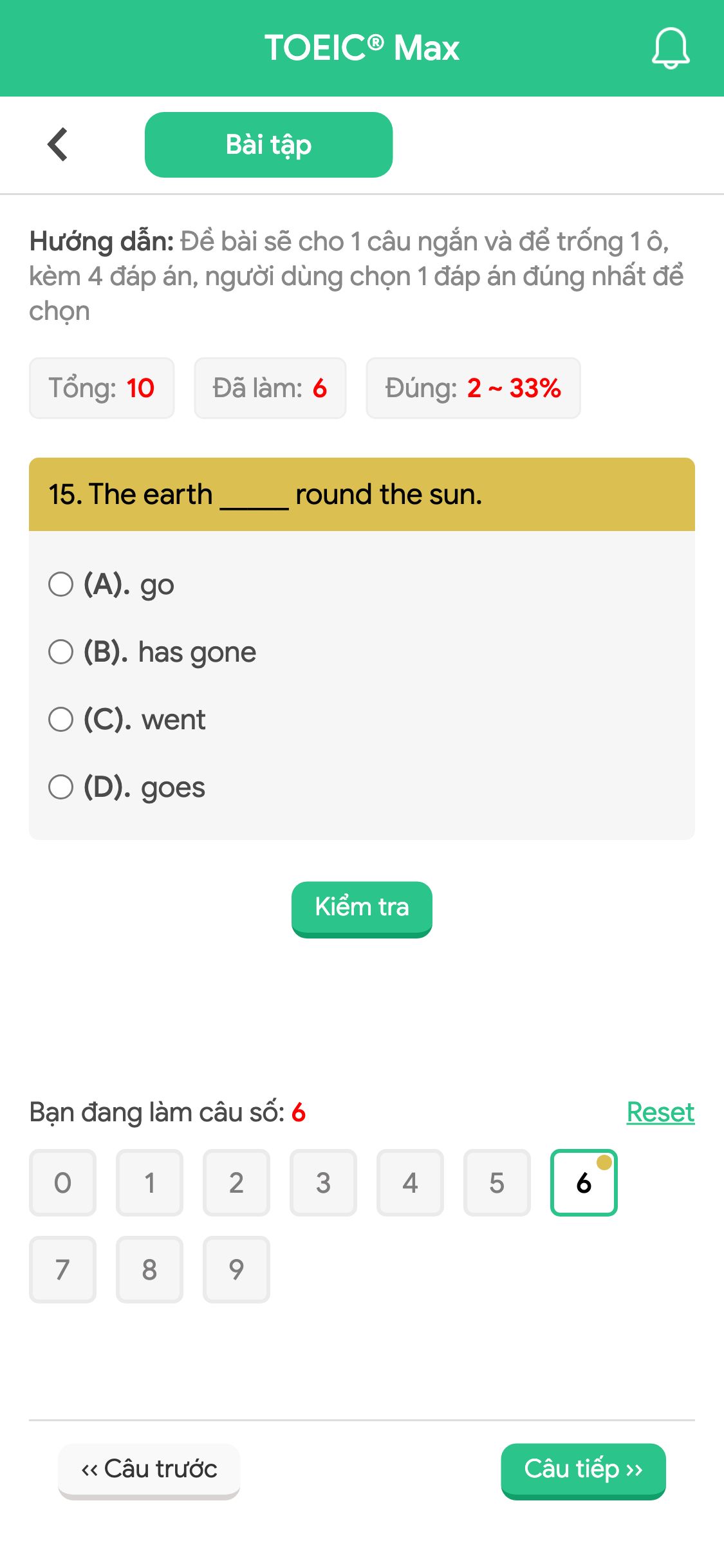 15. The earth _____ round the sun.