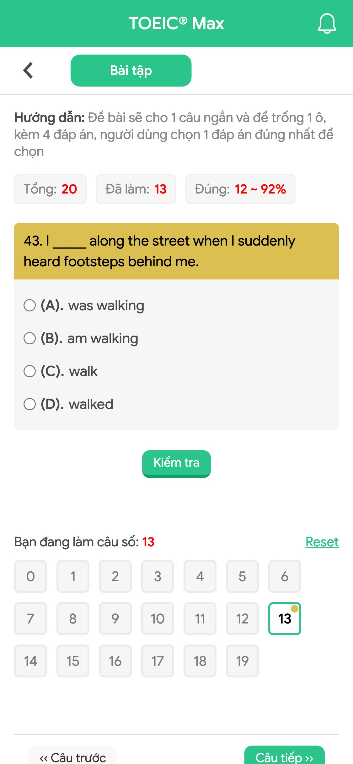 43. I _____ along the street when I suddenly heard footsteps behind me.