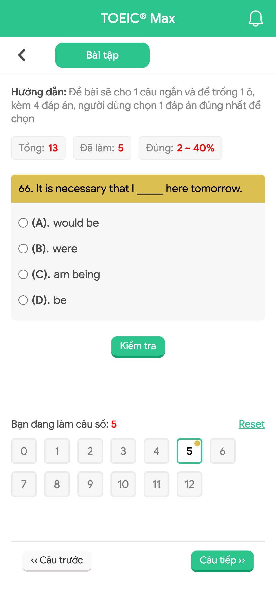 66. It is necessary that I _____ here tomorrow.