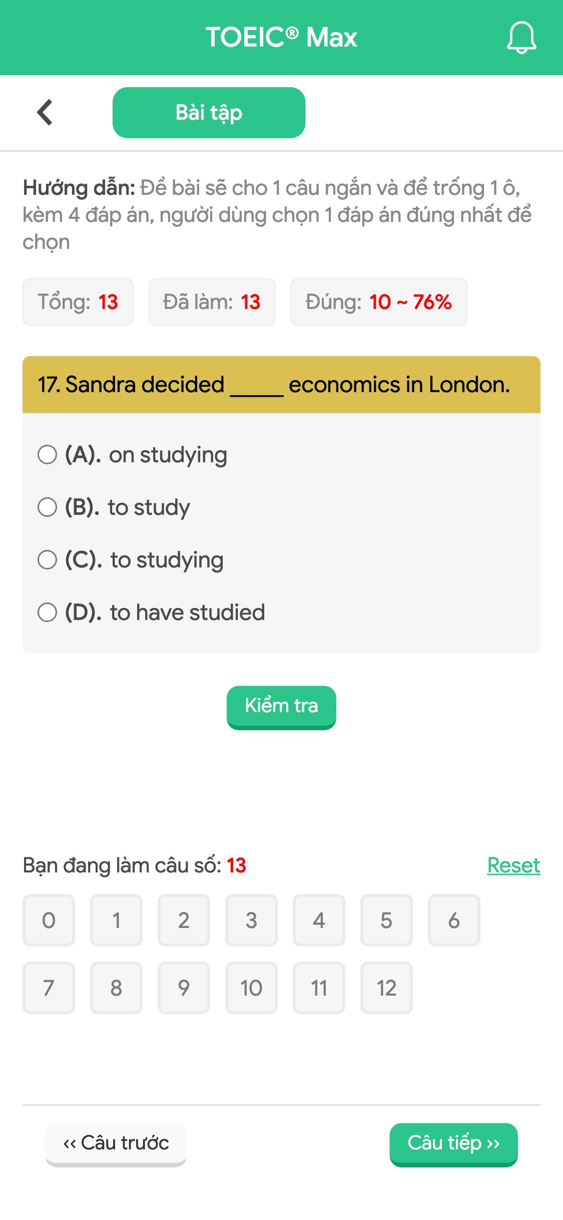 17. Sandra decided _____ economics in London.
