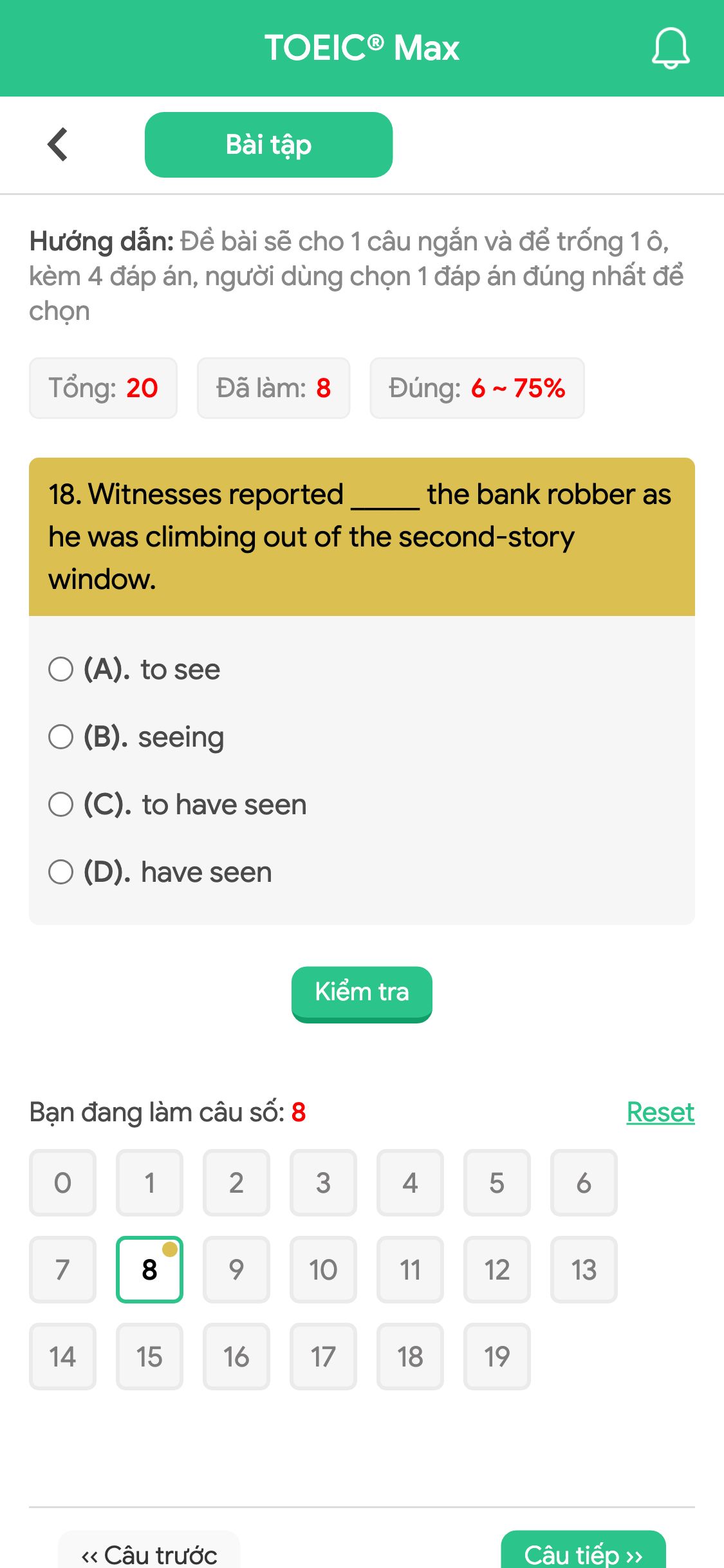 18. Witnesses reported _____ the bank robber as he was climbing out of the second-story window.
