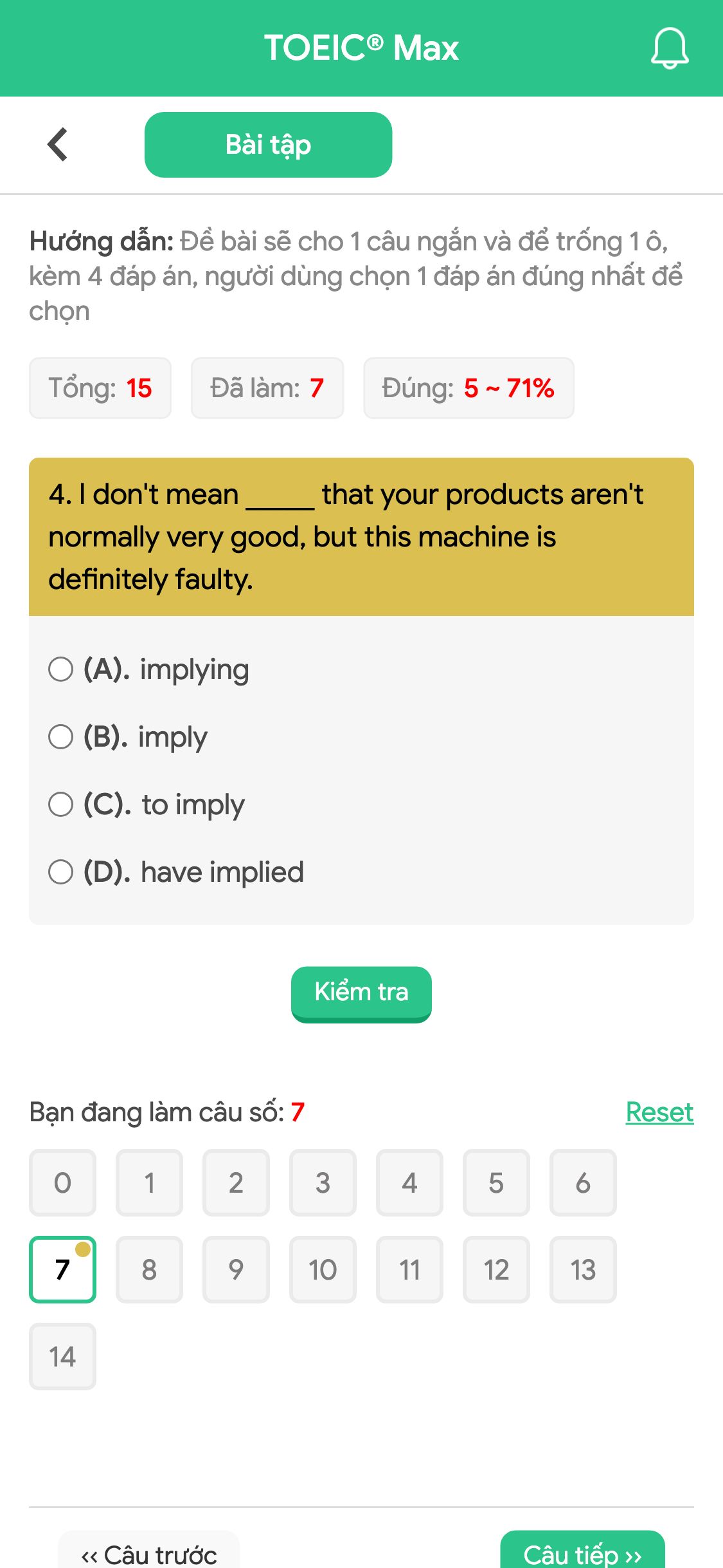 4. I don't mean _____ that your products aren't normally very good, but this machine is definitely faulty.