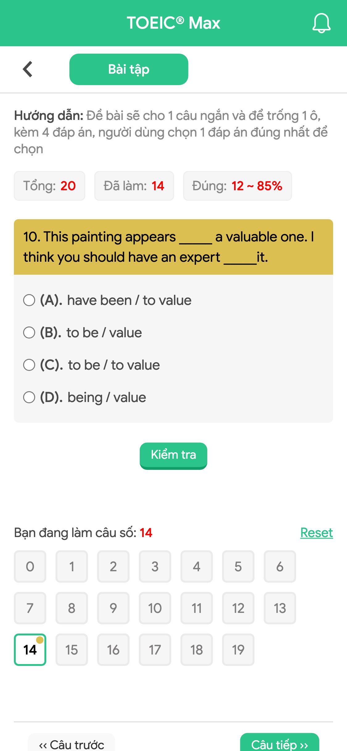 10. This painting appears _____ a valuable one. I think you should have an expert _____it.