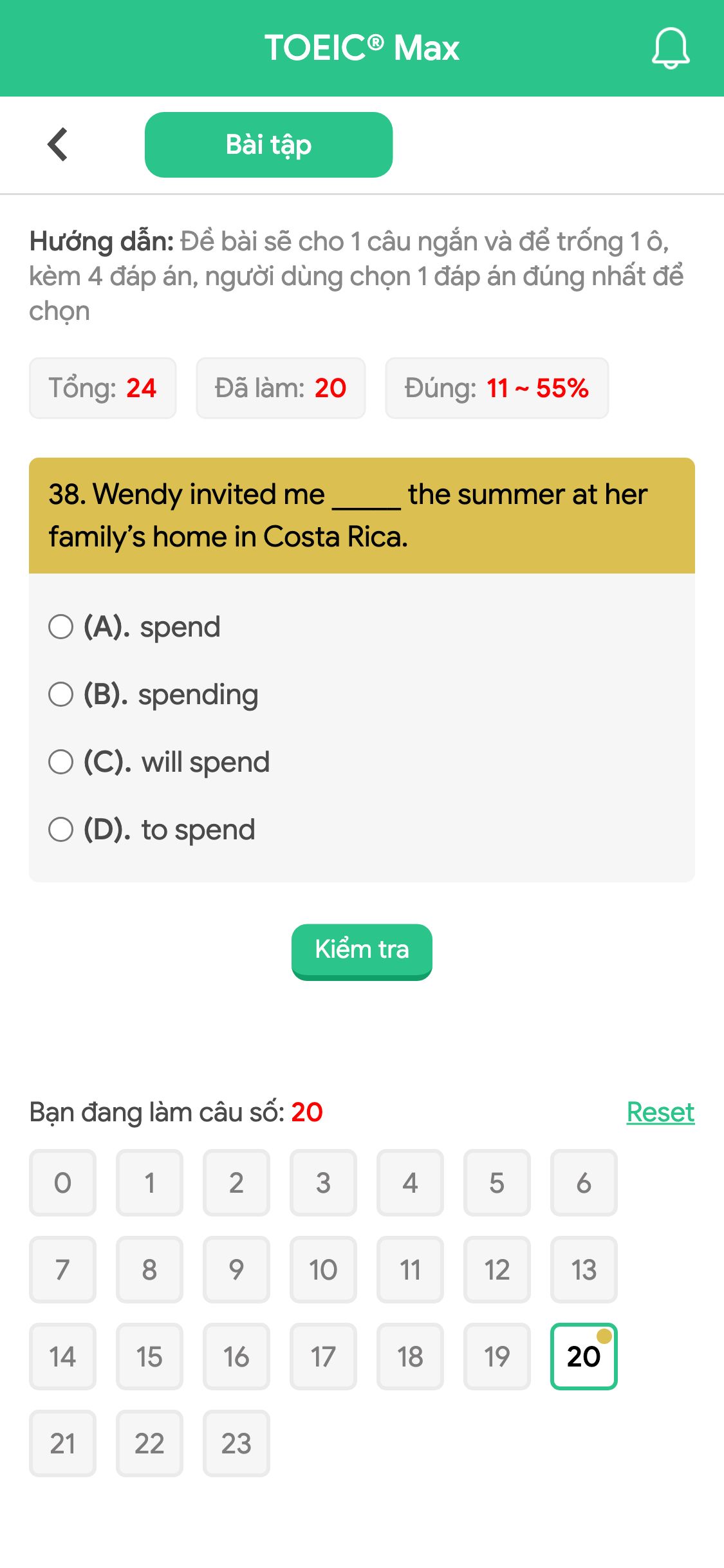 38. Wendy invited me _____ the summer at her family’s home in Costa Rica.