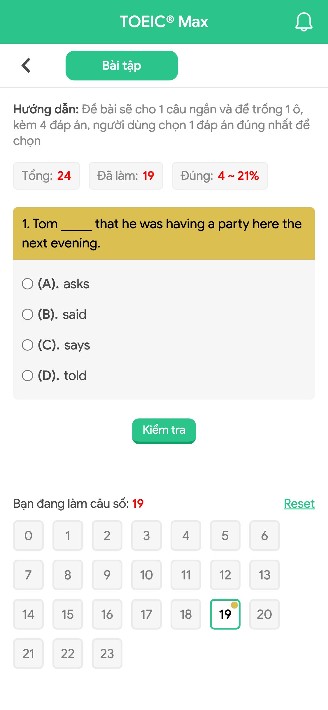 1. Tom _____ that he was having a party here the next evening.