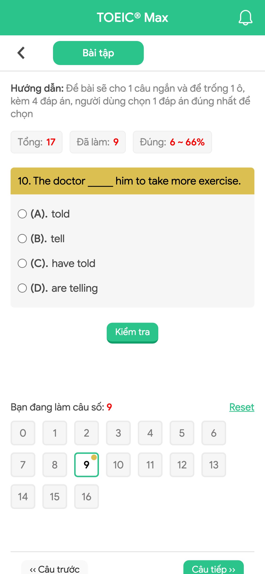 10. The doctor _____ him to take more exercise.