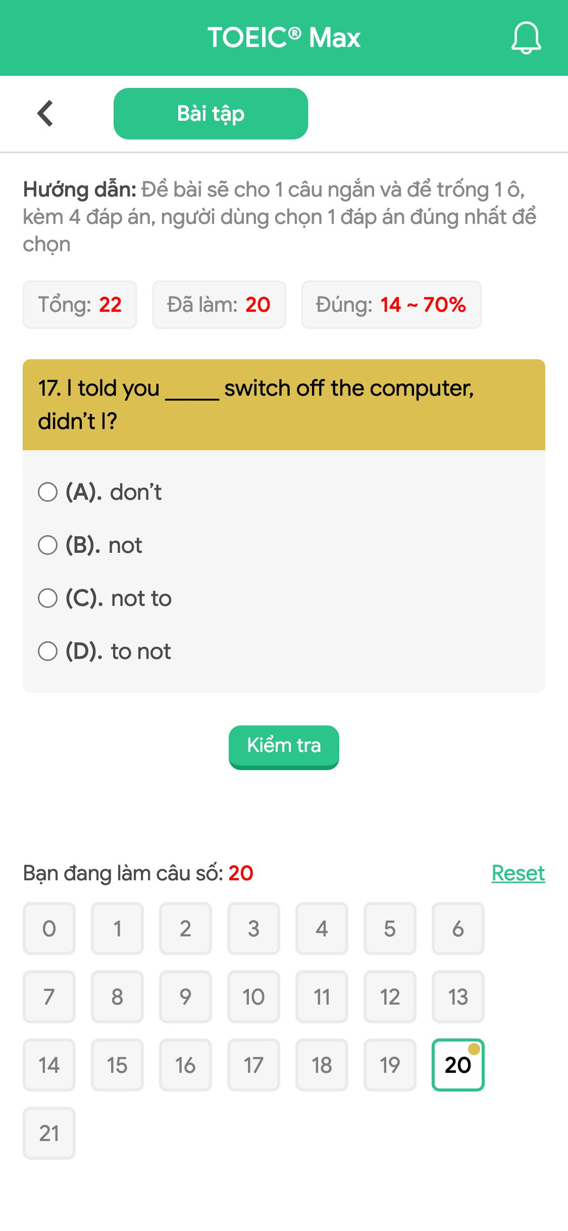 17. I told you _____ switch off the computer, didn’t I?