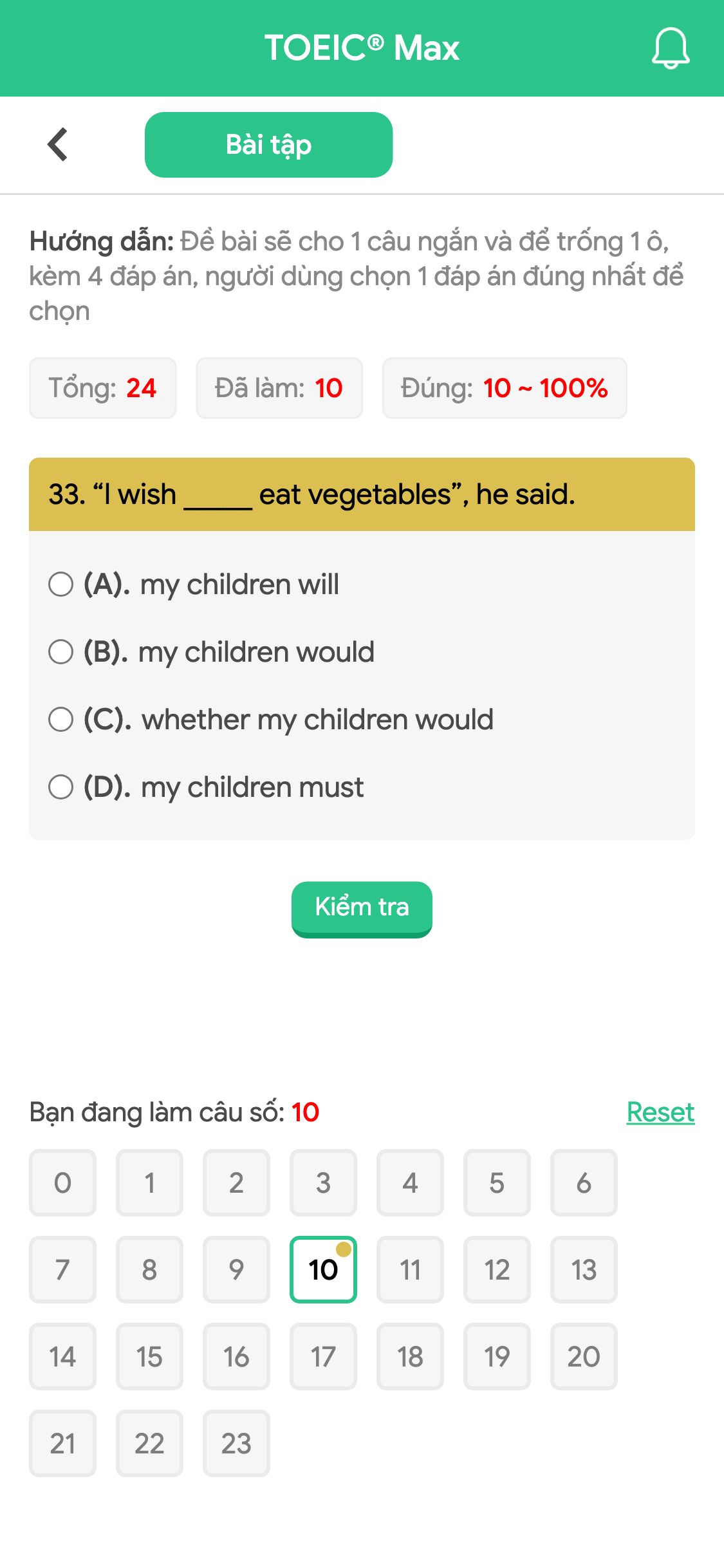 33. “I wish _____ eat vegetables”, he said.